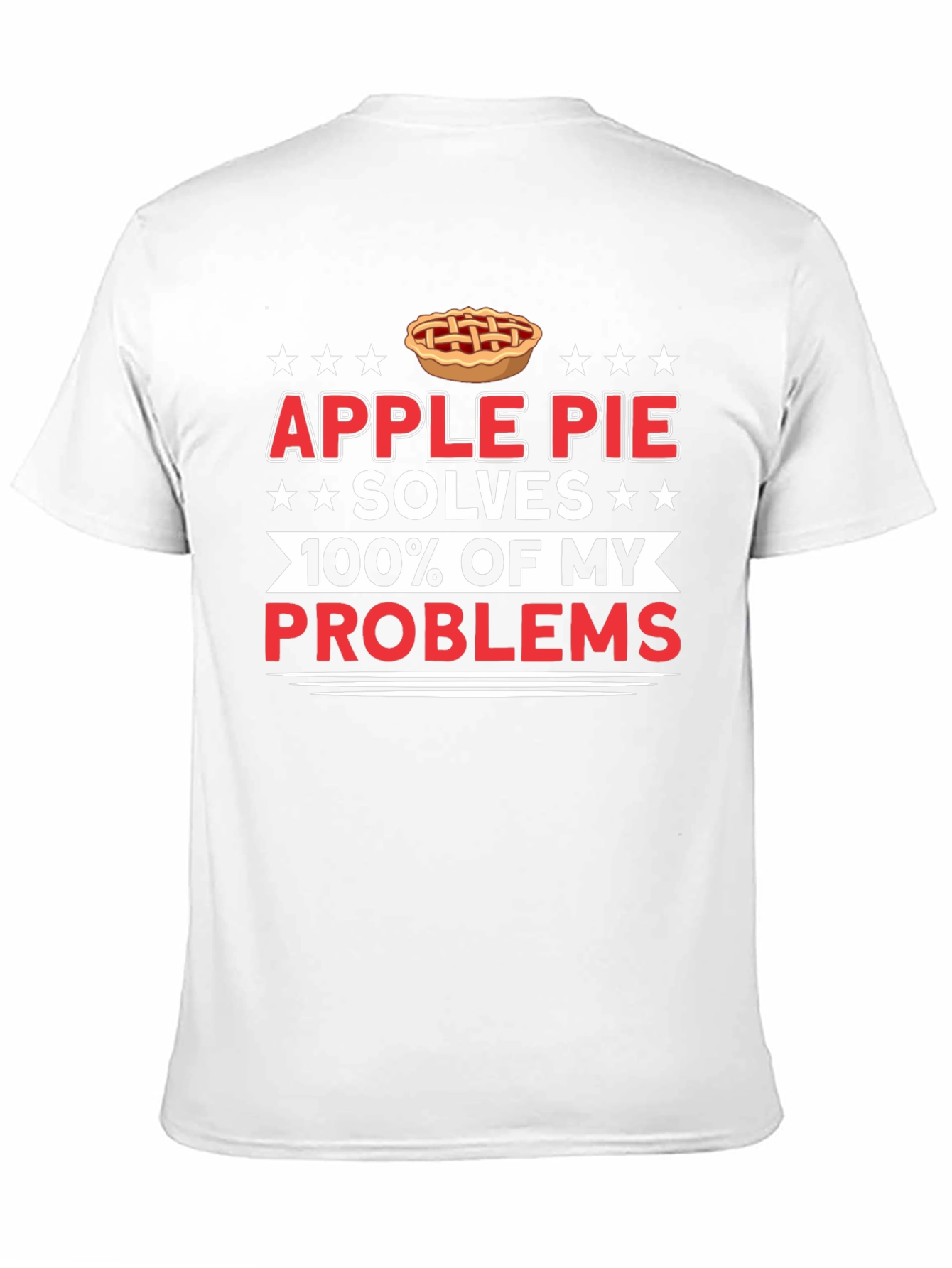 Apple Pie Solves My Problems T-Shirt