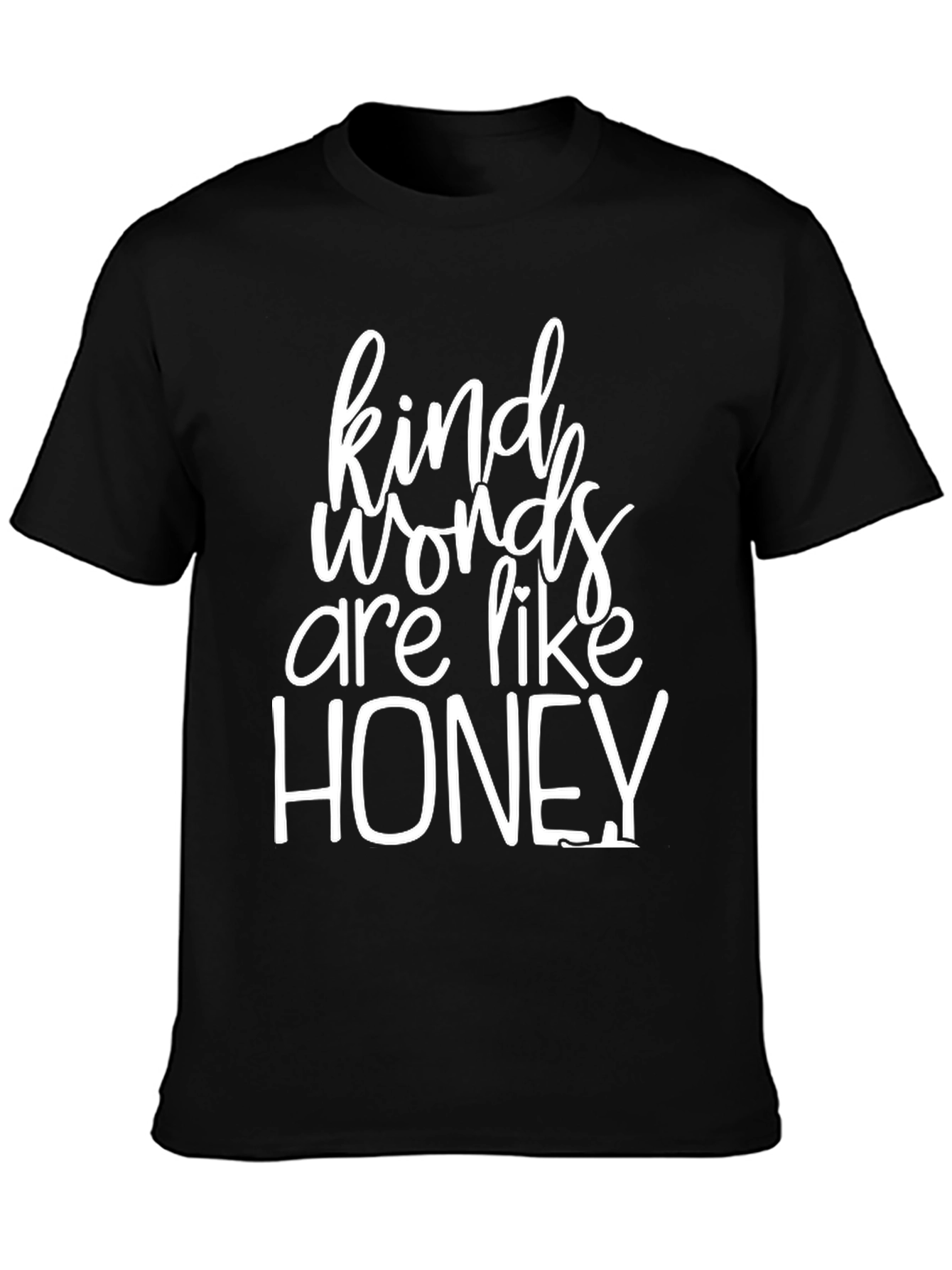 Kind Words Are Like Honey Black T-Shirt