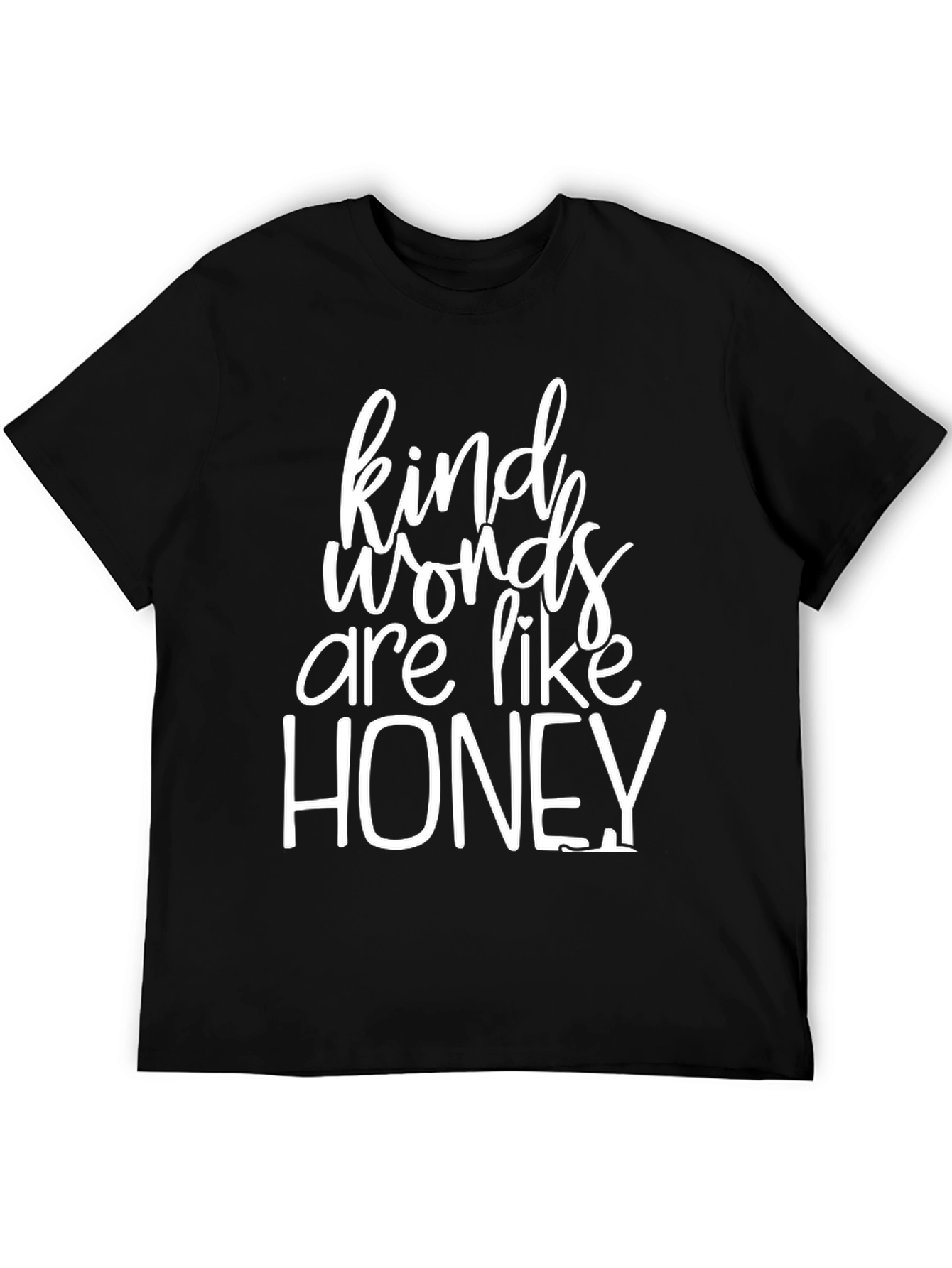 Kind Words Are Like Honey Black T-Shirt
