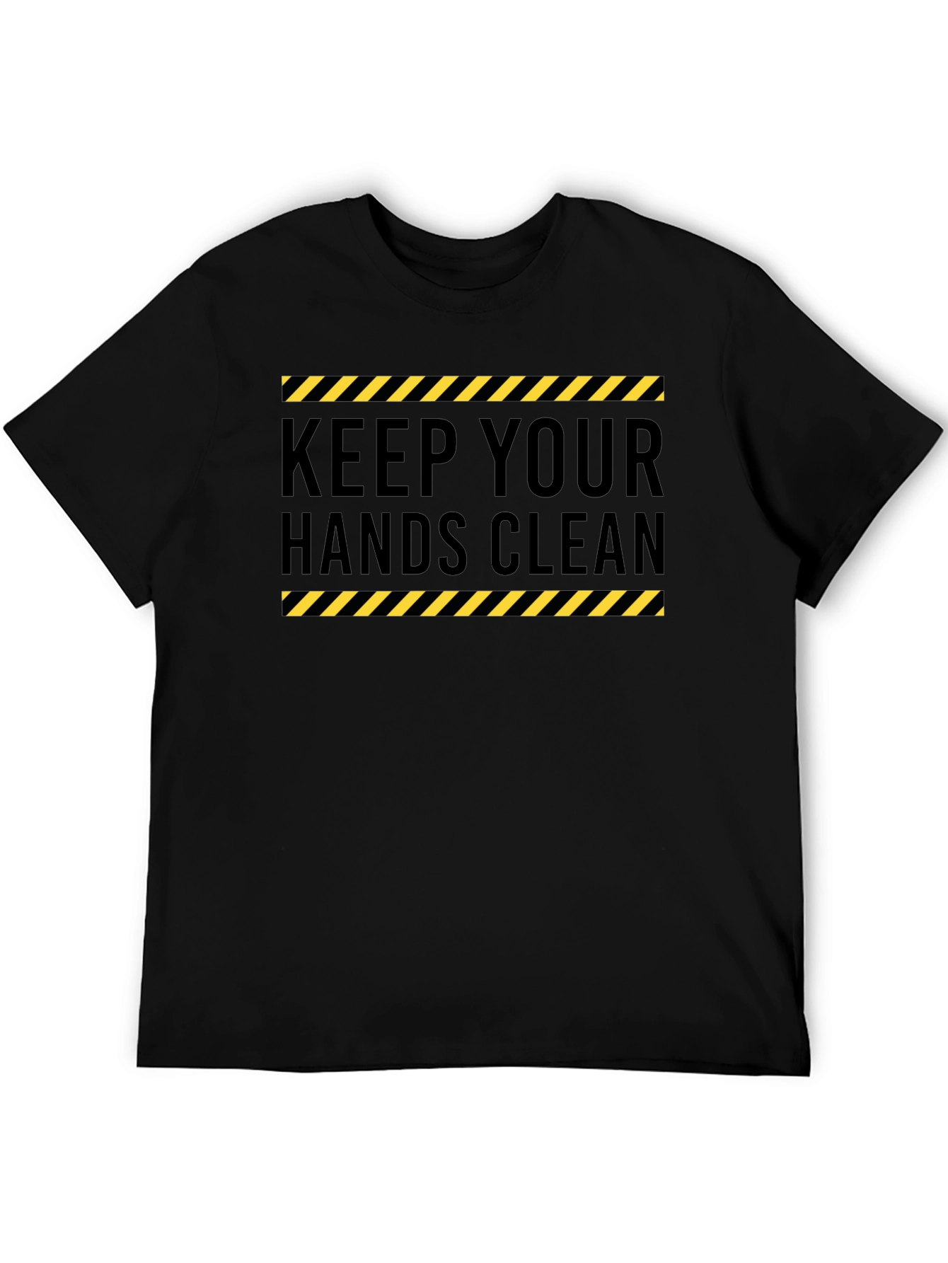 Keep Your Hands Clean - Black T-Shirt