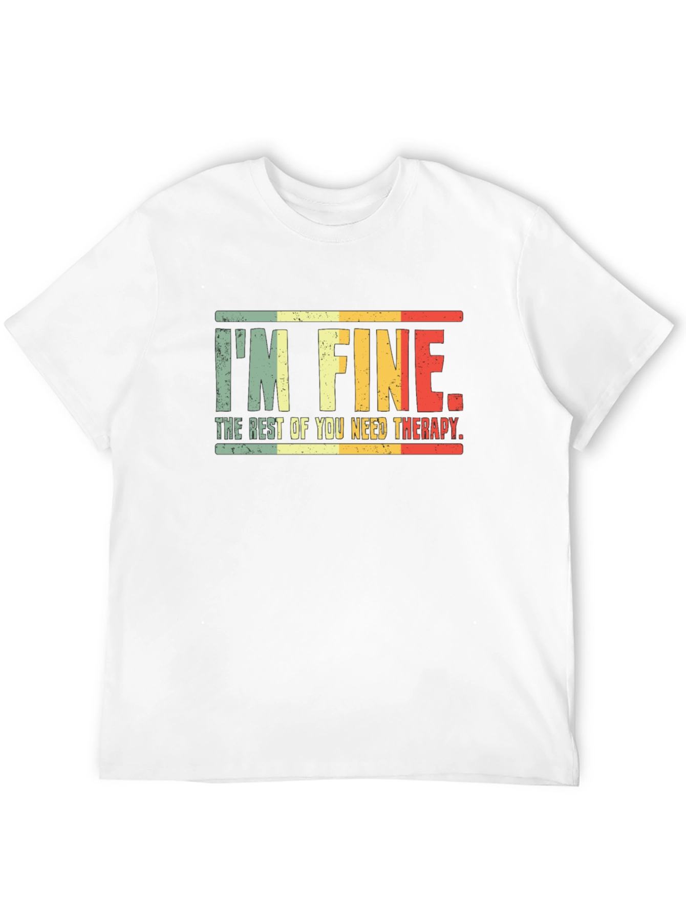 Im Fine You Need Therapy Graphic Tee