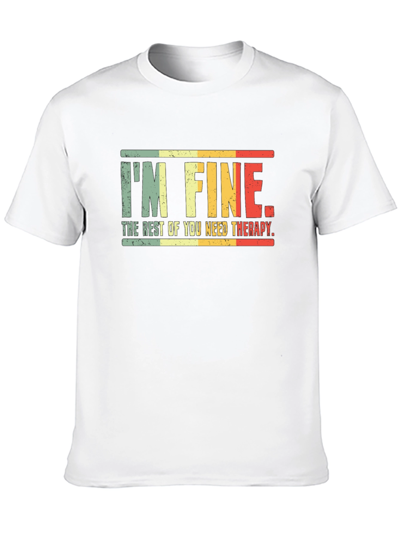 Im Fine You Need Therapy Graphic Tee