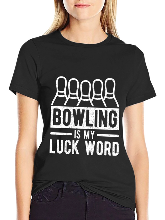 Bowling is My Luck Word T-Shirt