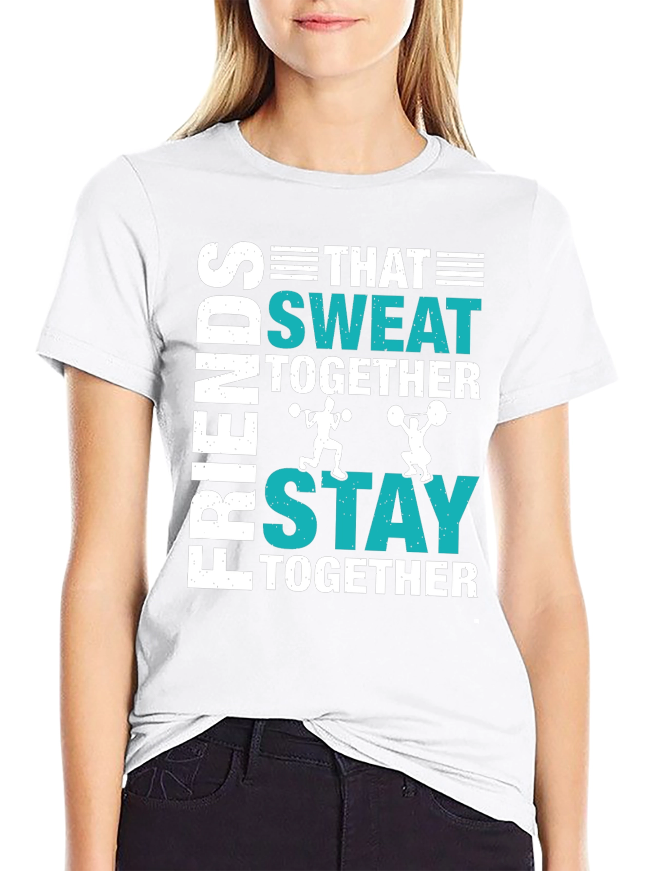 Friends Who Sweat Together T-Shirt