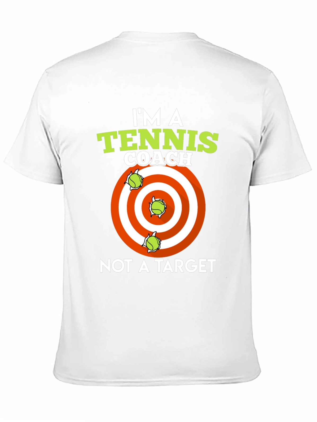 Tennis Coach T-Shirt: Im A Coach Not A Target
