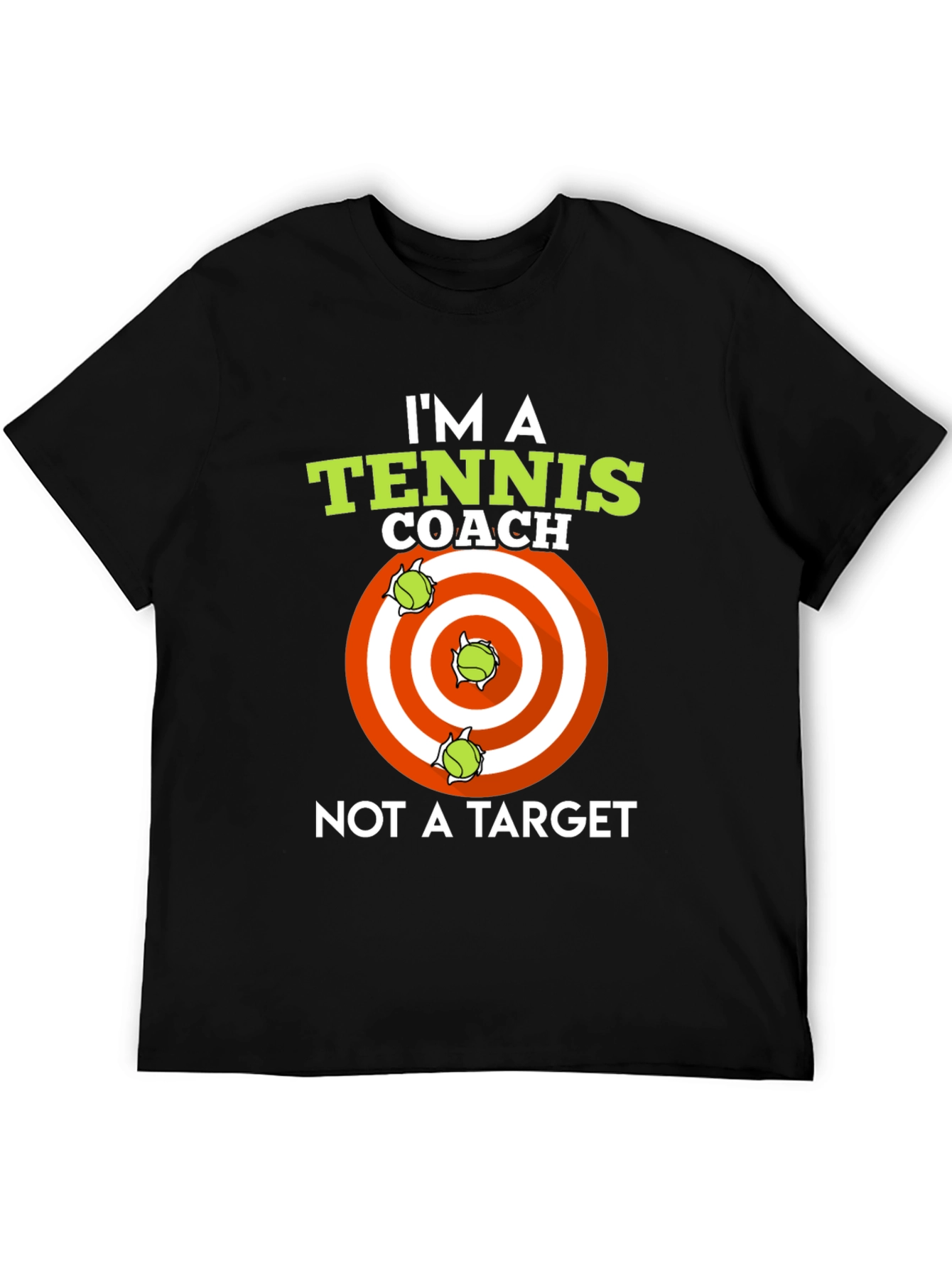 Tennis Coach T-Shirt: Im A Coach Not A Target