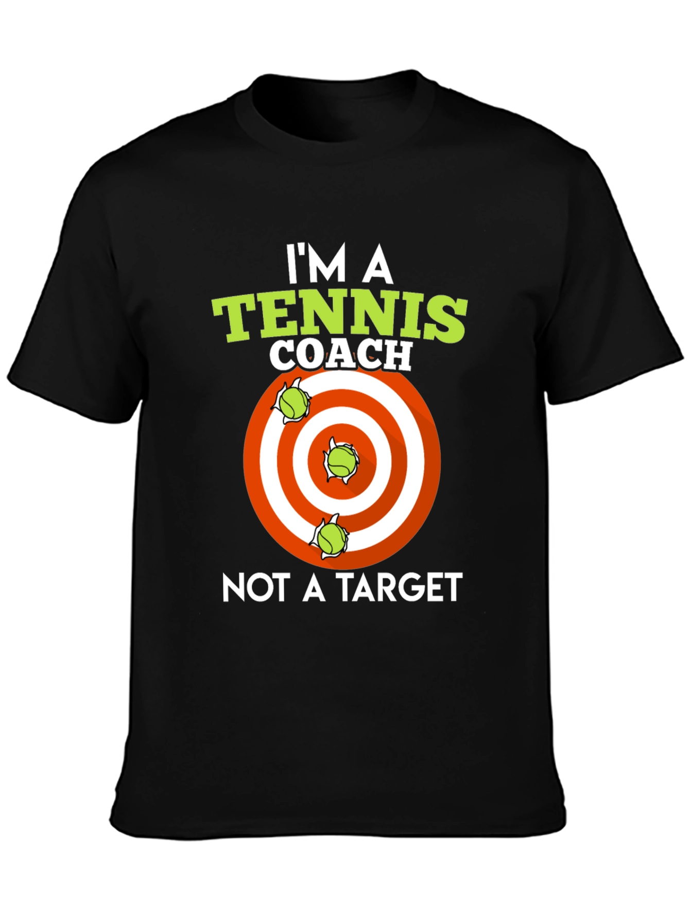Tennis Coach T-Shirt: Im A Coach Not A Target