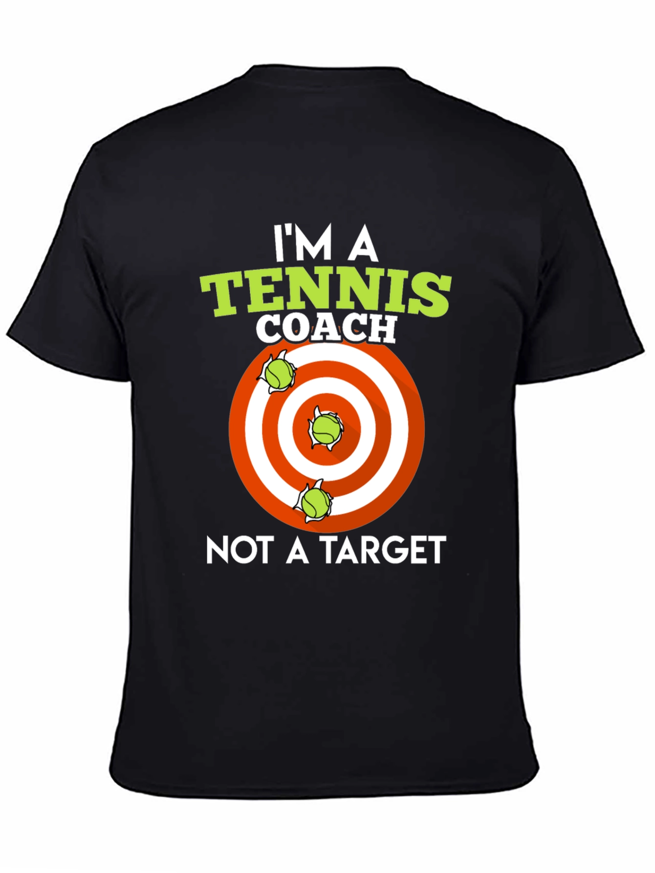 Tennis Coach T-Shirt: Im A Coach Not A Target