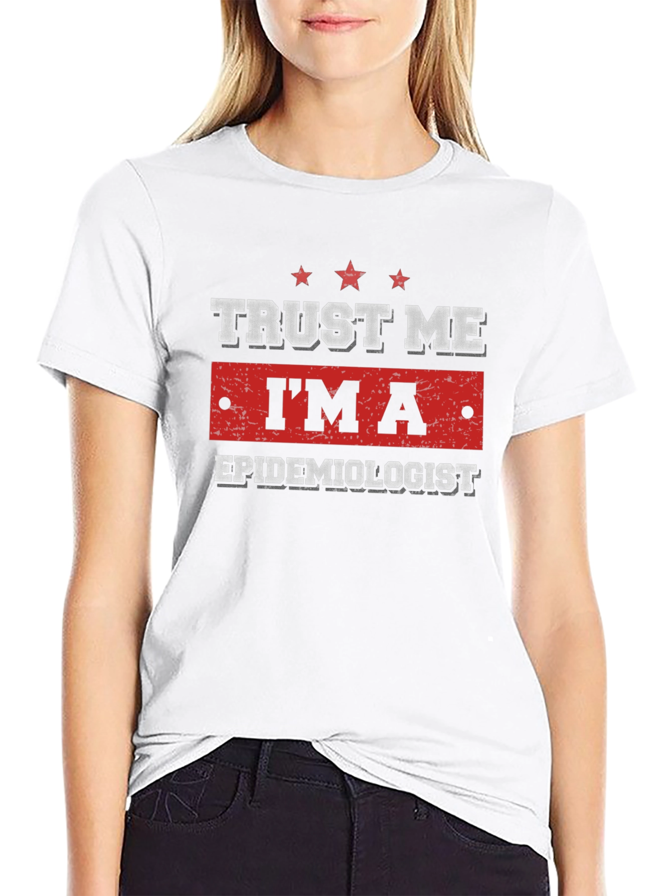 Trust Me Im An Epidemiologist Graphic Tee