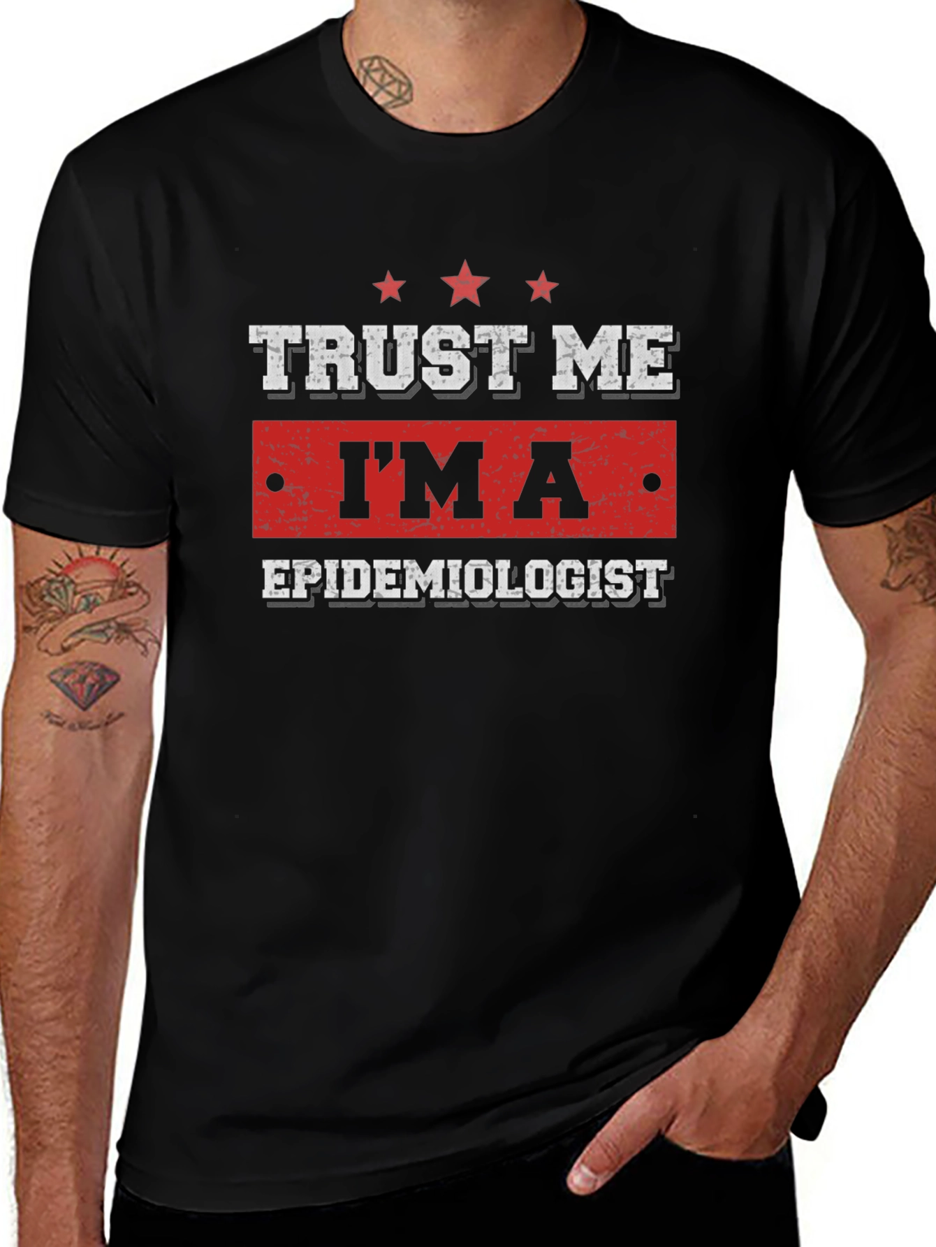 Trust Me Im An Epidemiologist Graphic Tee