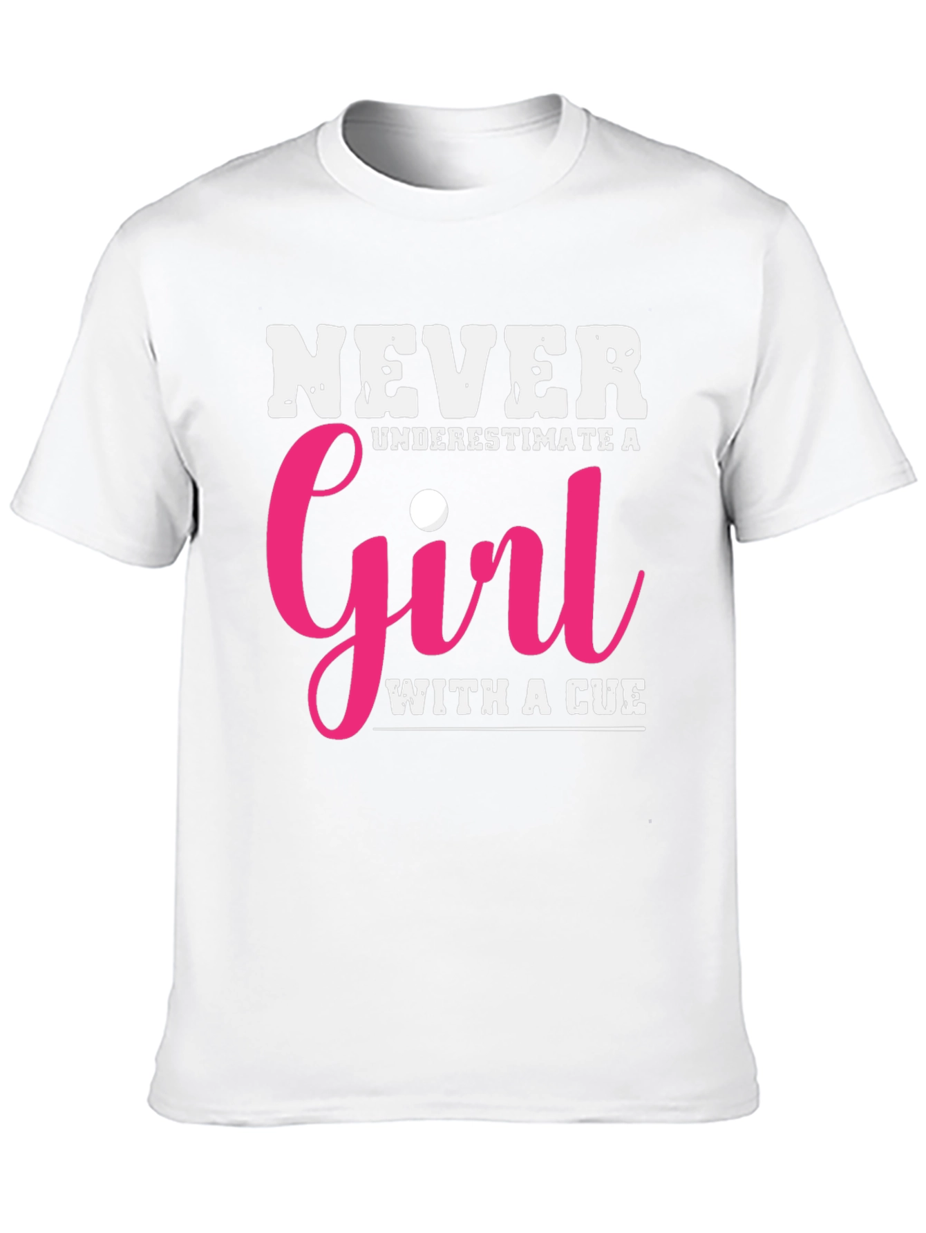 Never Underestimate a Girl with a Cue T-Shirt