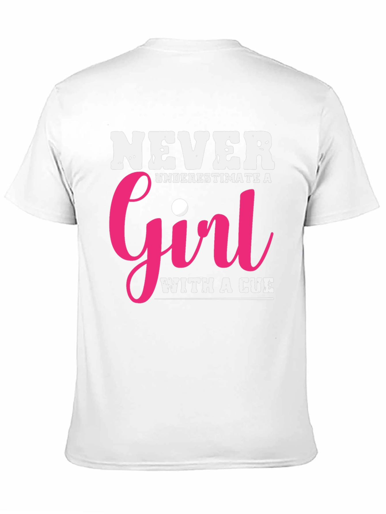 Never Underestimate a Girl with a Cue T-Shirt