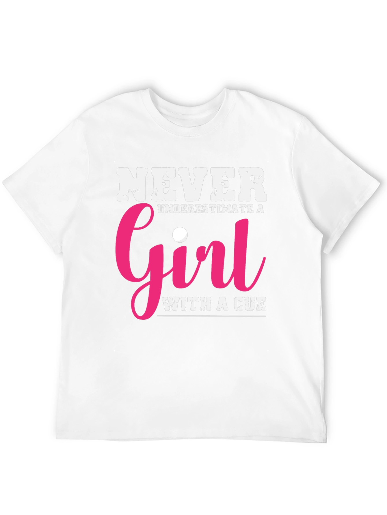 Never Underestimate a Girl with a Cue T-Shirt