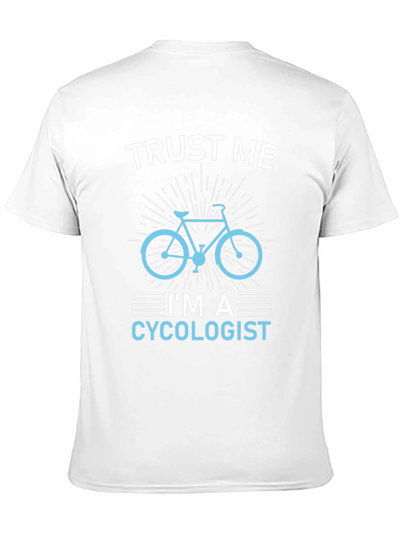 Trust Me Im A Cycologist Graphic T-Shirt