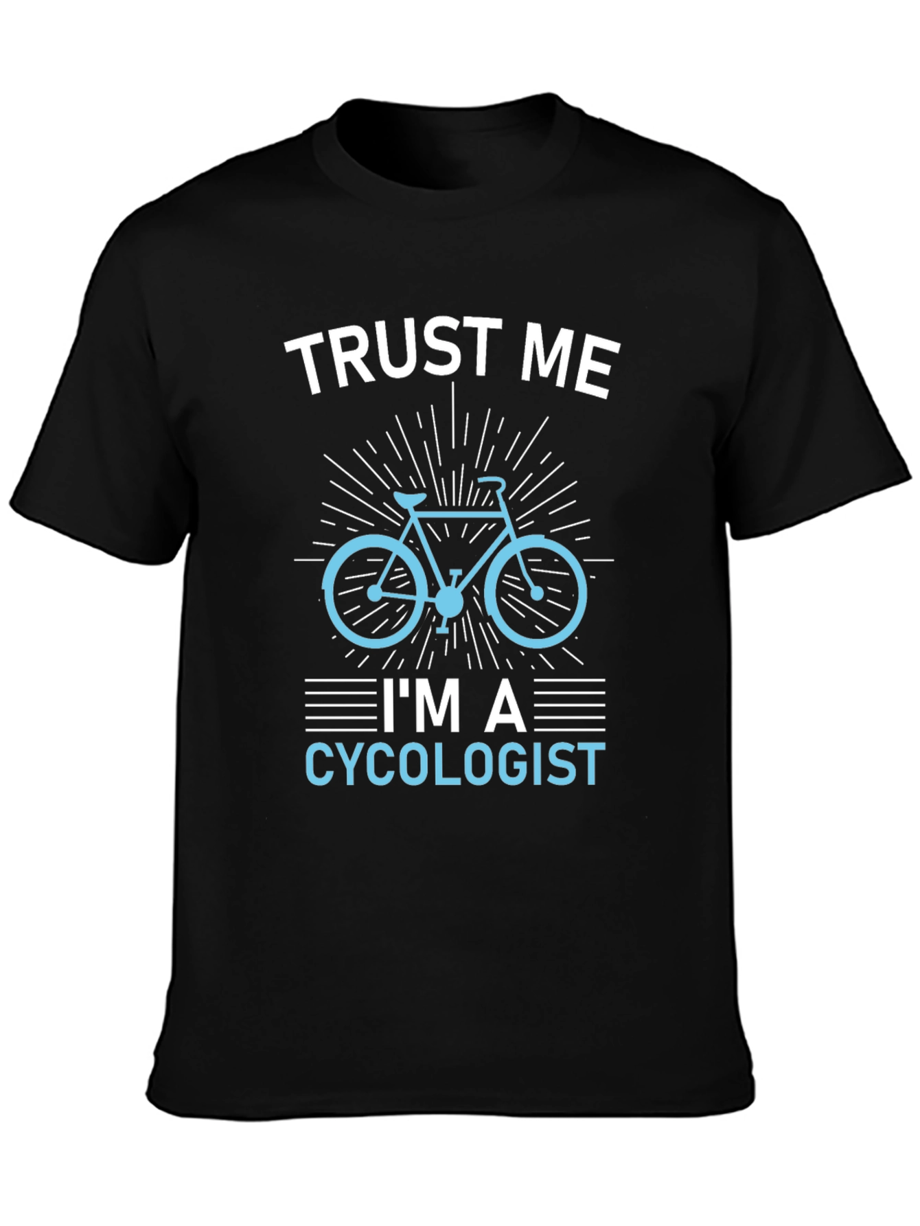 Trust Me Im A Cycologist Graphic T-Shirt
