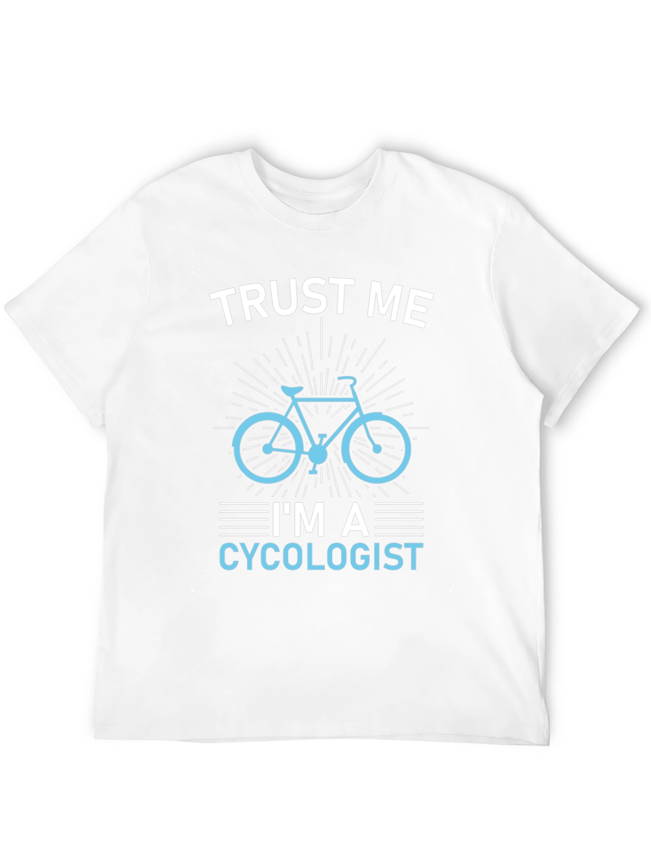 Trust Me Im A Cycologist Graphic T-Shirt