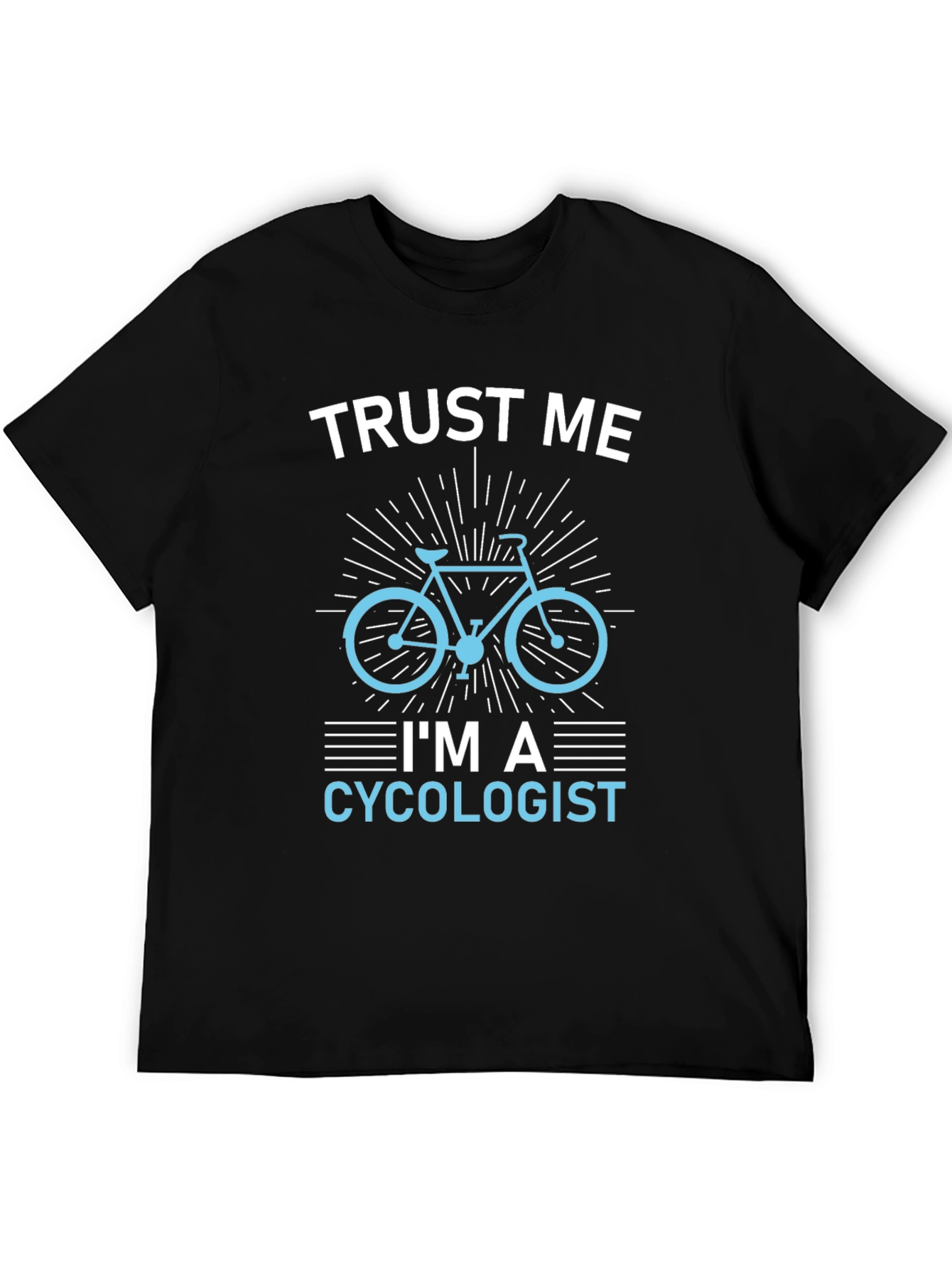 Trust Me Im A Cycologist Graphic T-Shirt