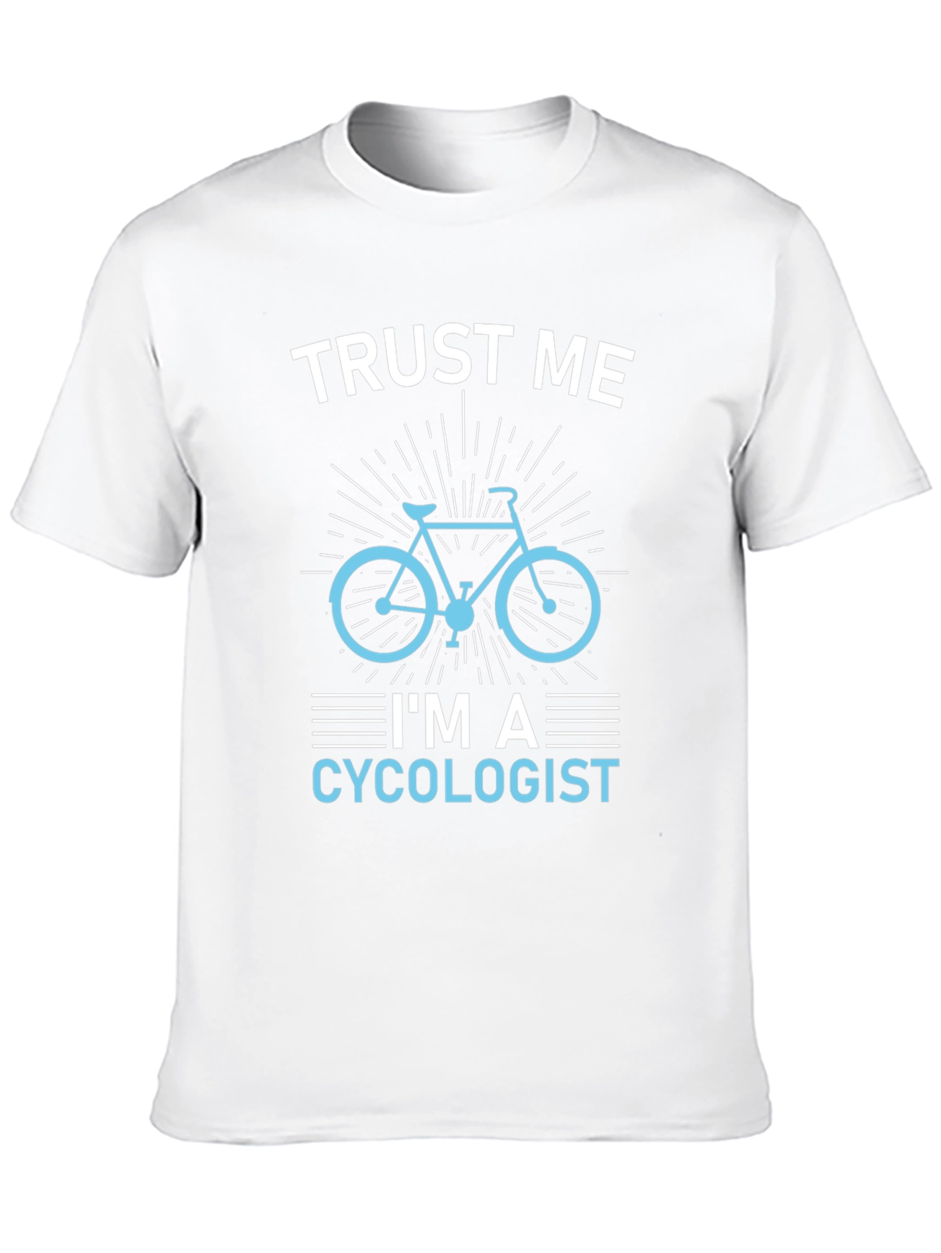 Trust Me Im A Cycologist Graphic T-Shirt