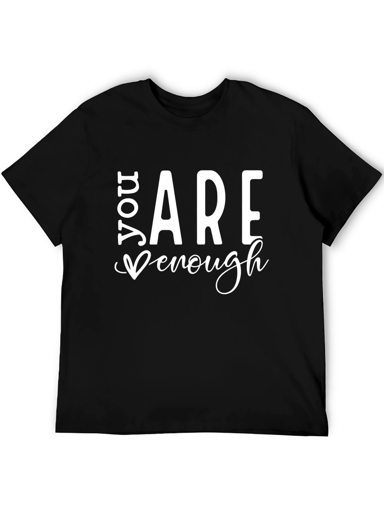 You Are Enough T-Shirt - Black Graphic Tee