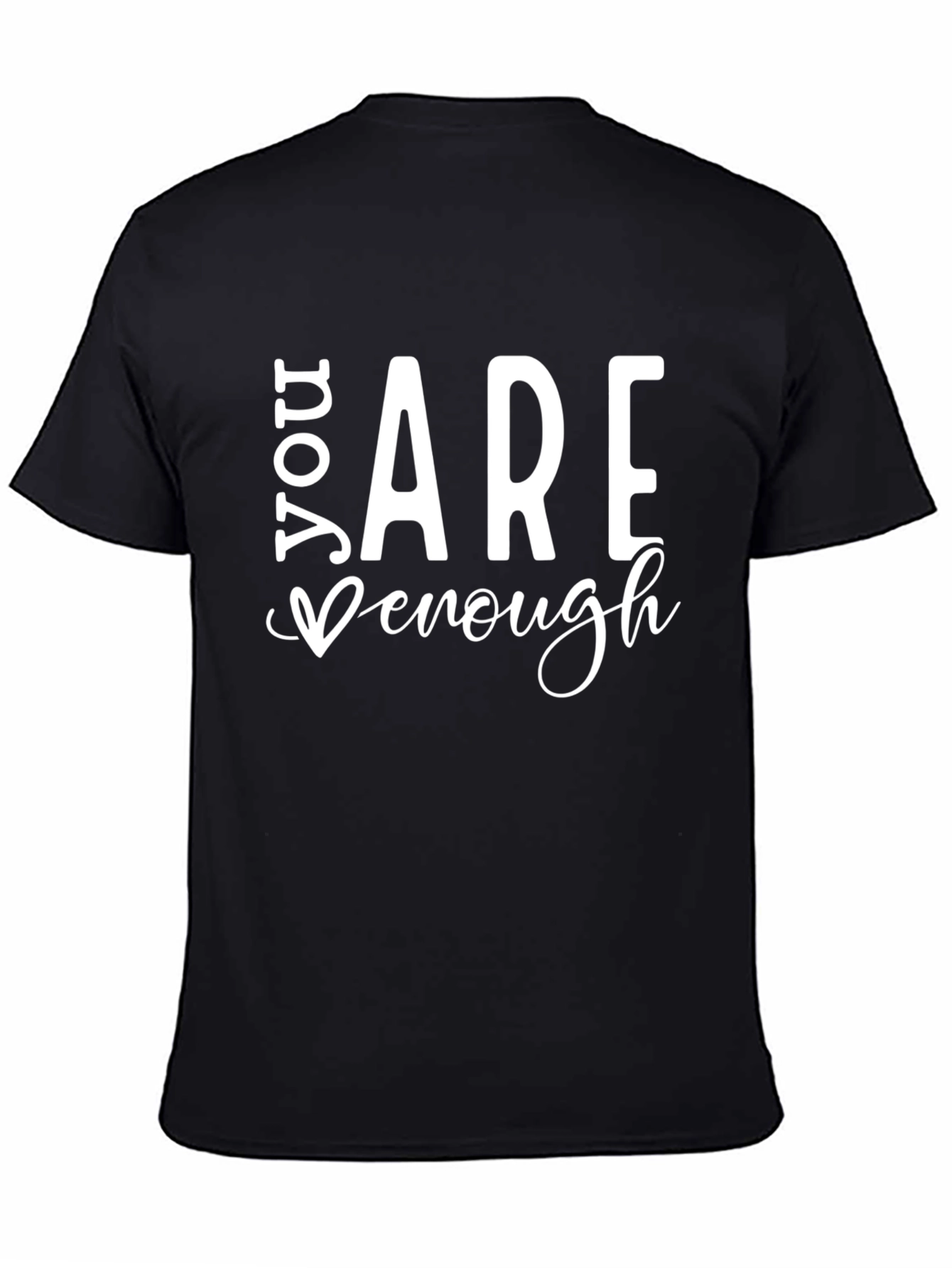 You Are Enough T-Shirt - Black Graphic Tee