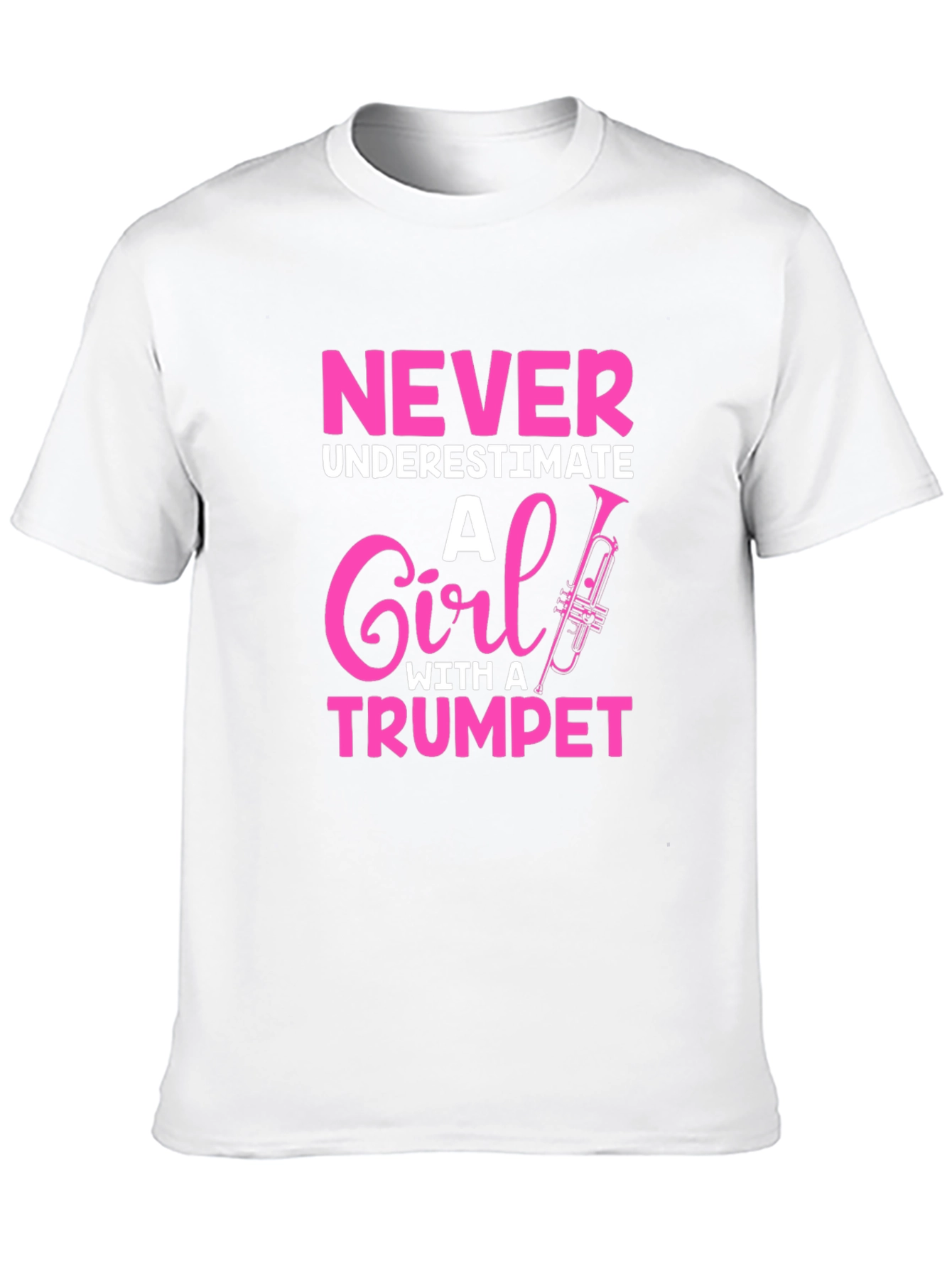 Never Underestimate Trumpet Girl T-Shirt