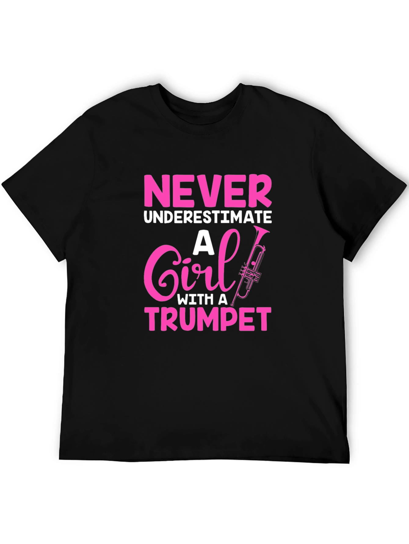 Never Underestimate Trumpet Girl T-Shirt