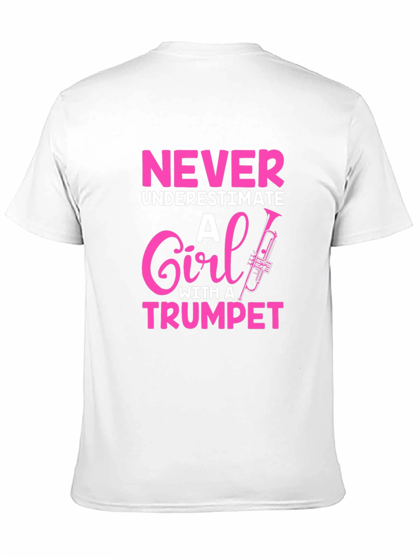 Never Underestimate Trumpet Girl T-Shirt
