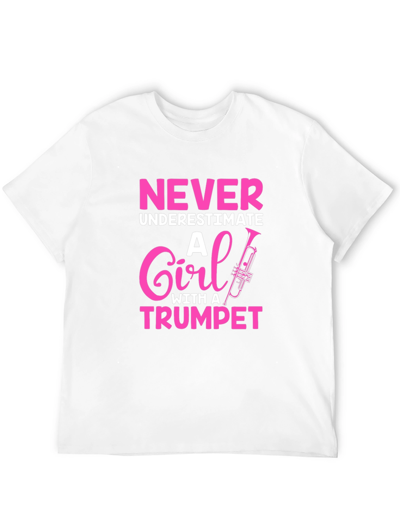 Never Underestimate Trumpet Girl T-Shirt
