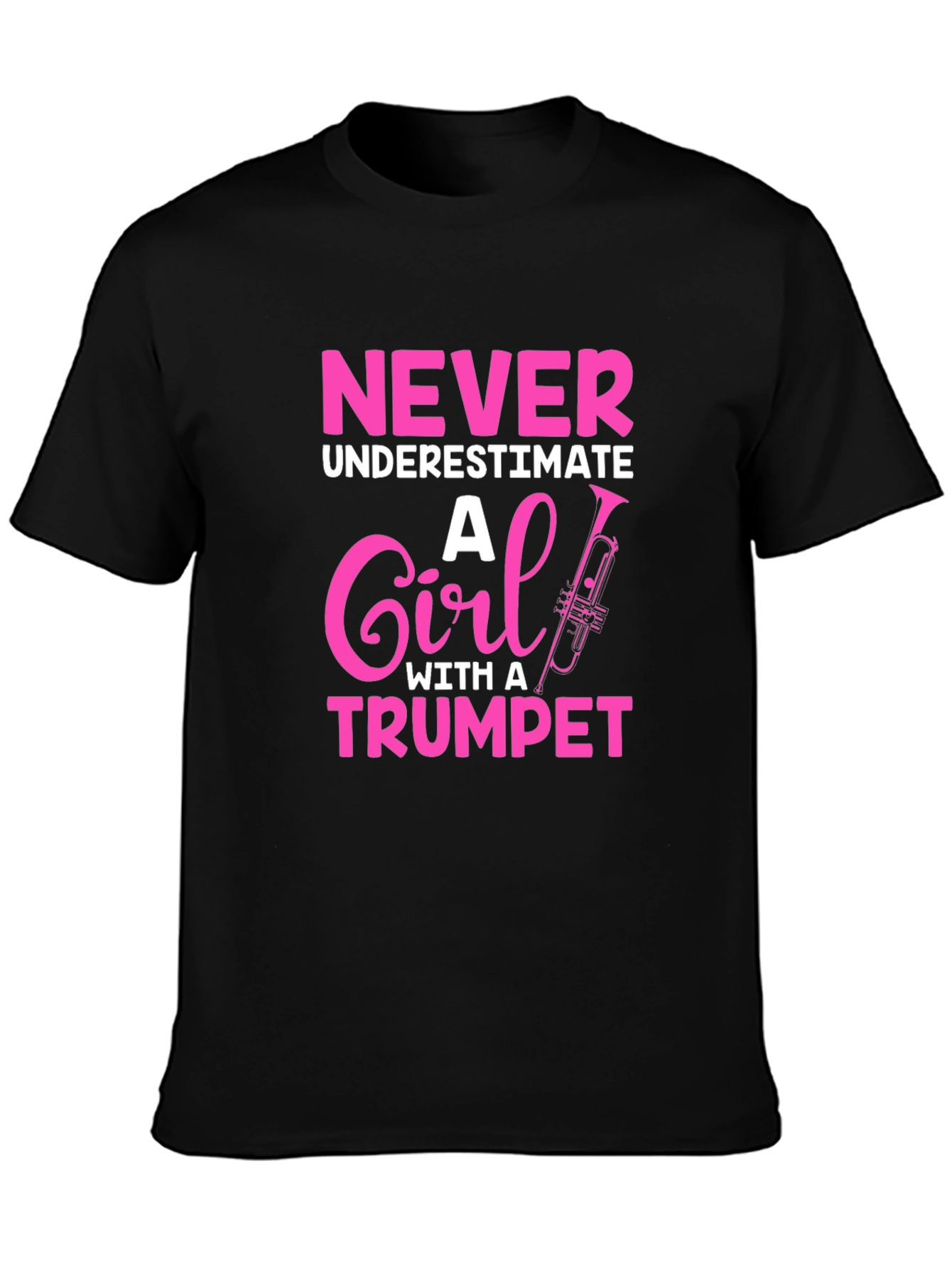 Never Underestimate Trumpet Girl T-Shirt