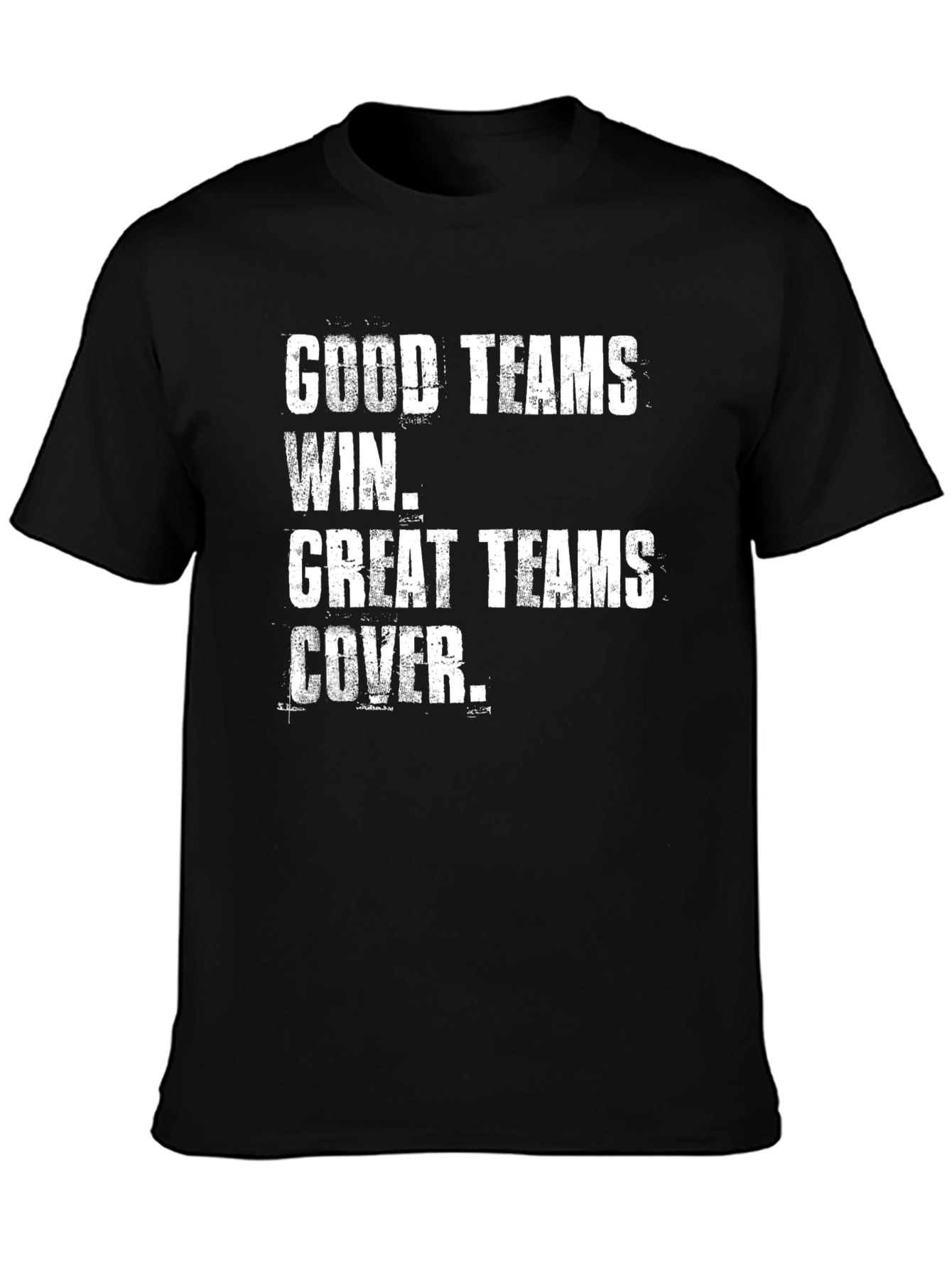 Good Teams Win Great Teams Cover T-Shirt