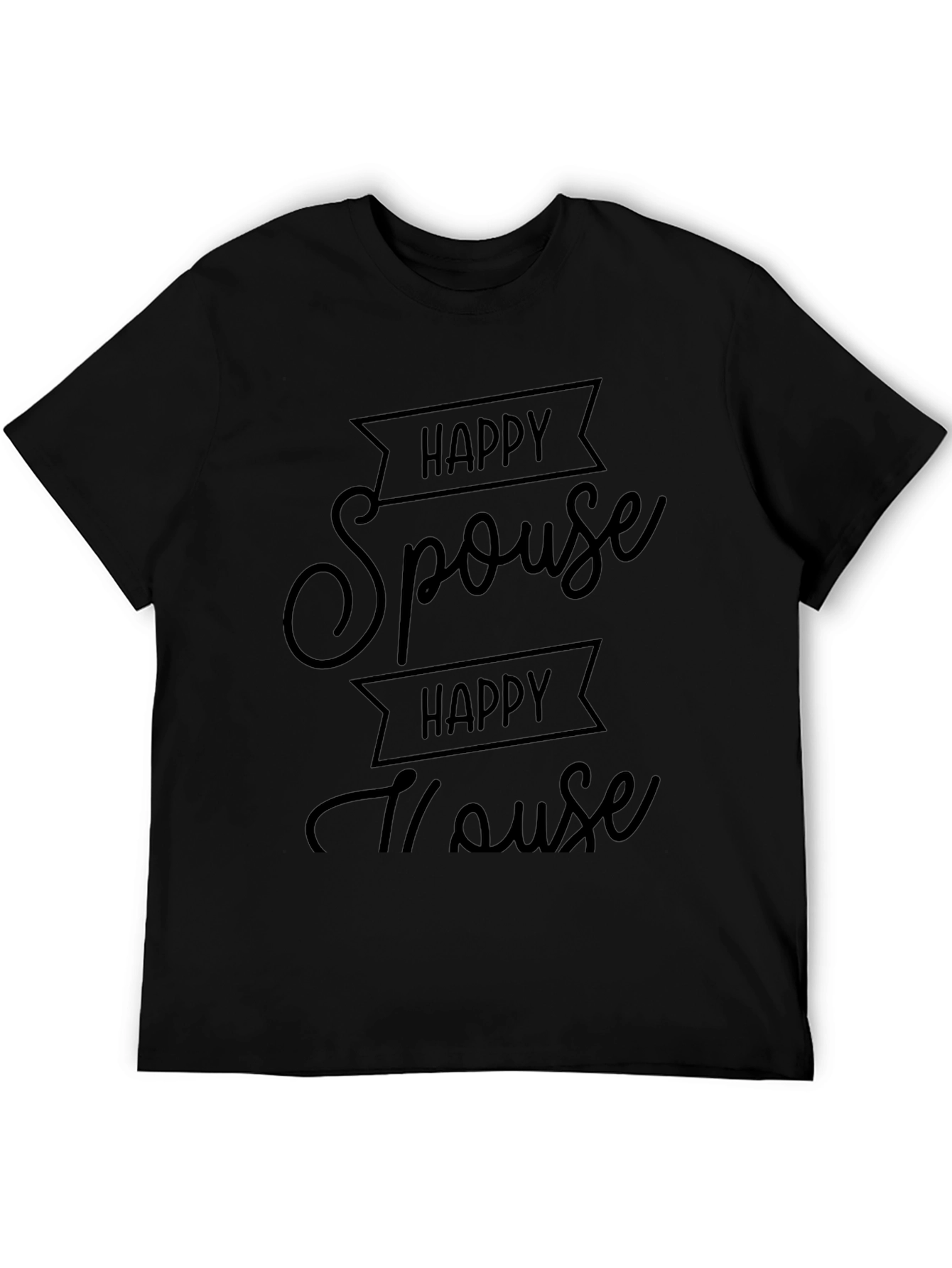 Happy Spouse Happy House Graphic Tee