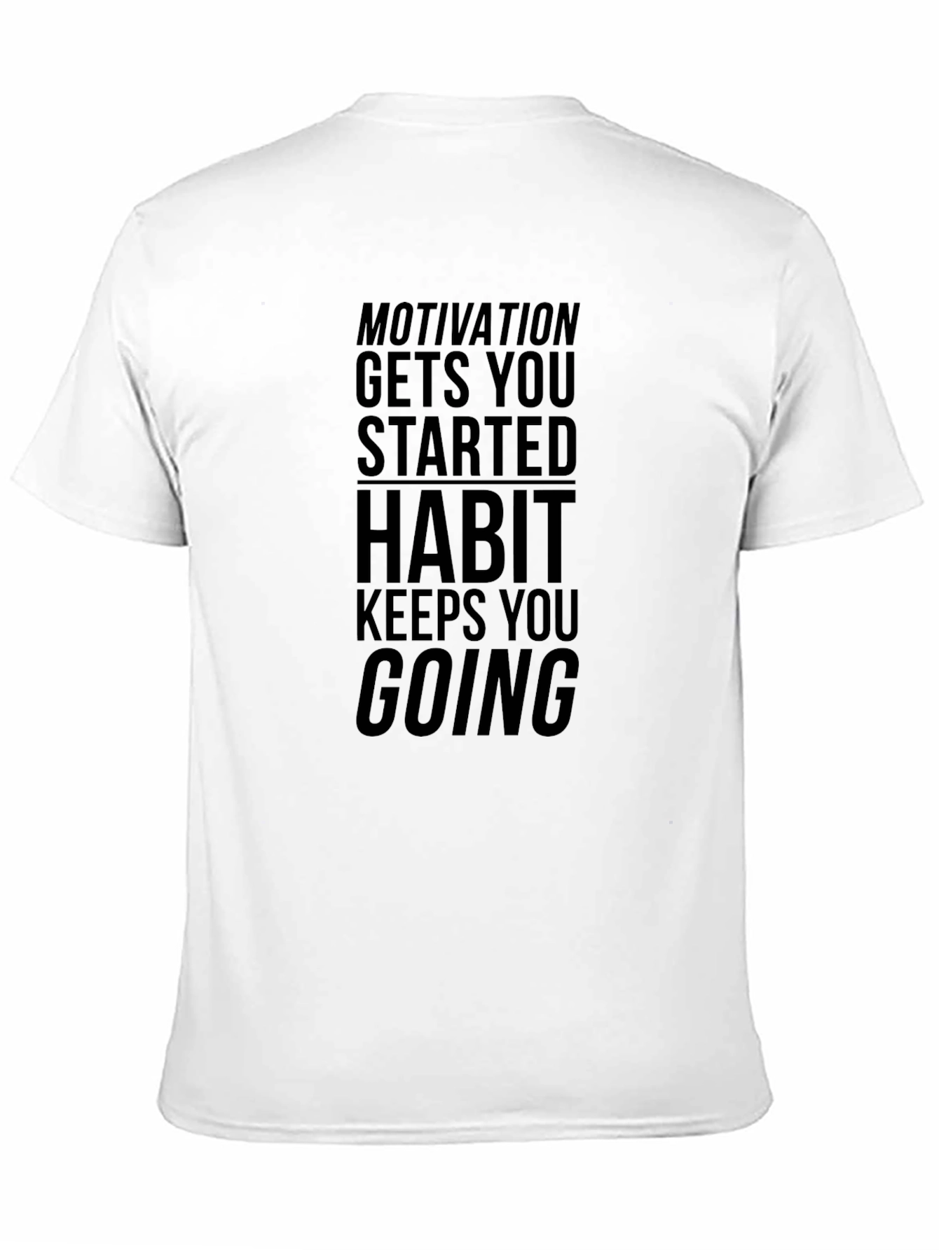 Motivational Black T-Shirt - Habit Keeps You Going