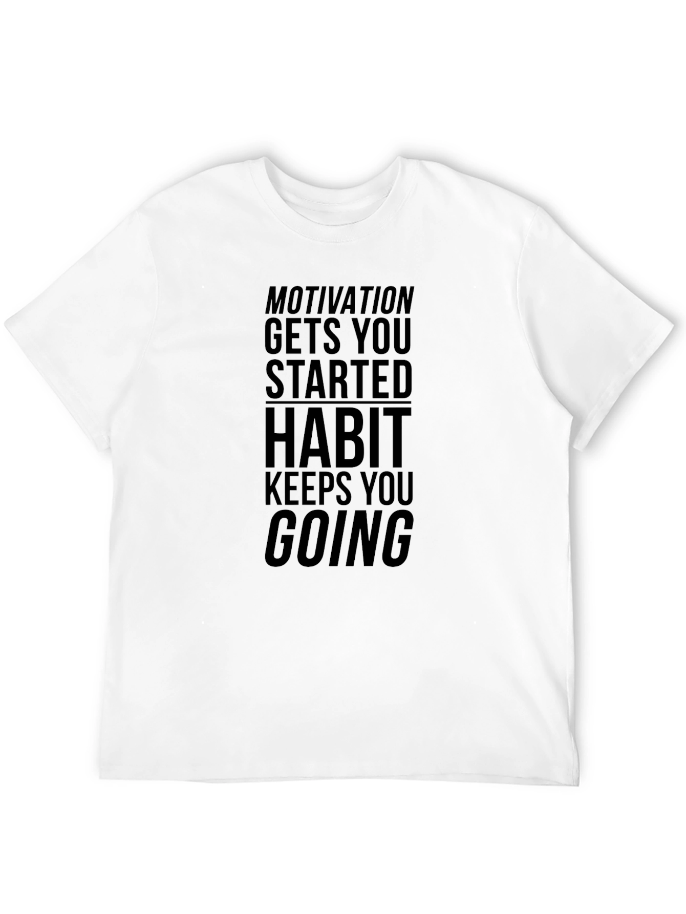 Motivational Black T-Shirt - Habit Keeps You Going