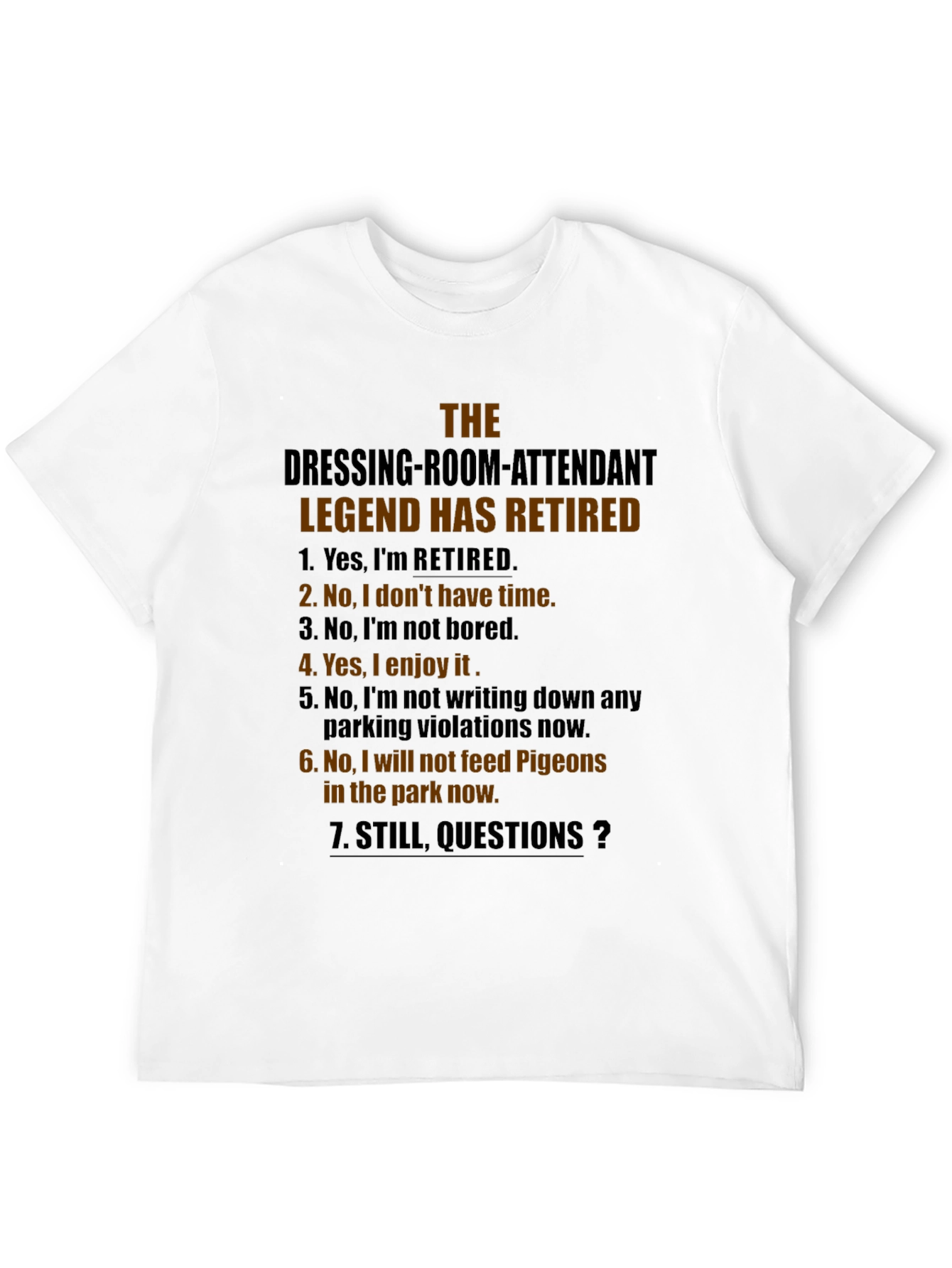 Retired Dressing Room Attendant Legend T-Shirt