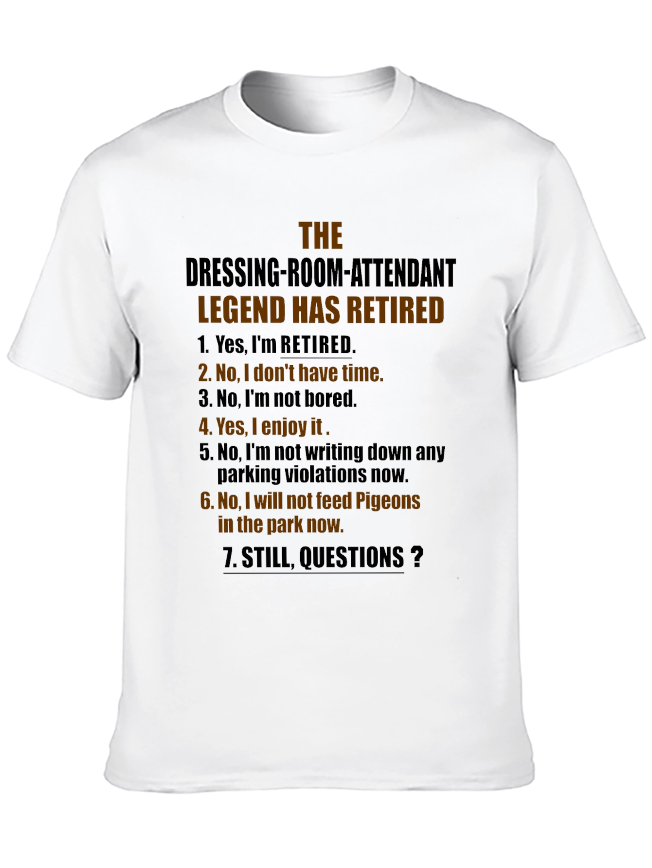 Retired Dressing Room Attendant Legend T-Shirt