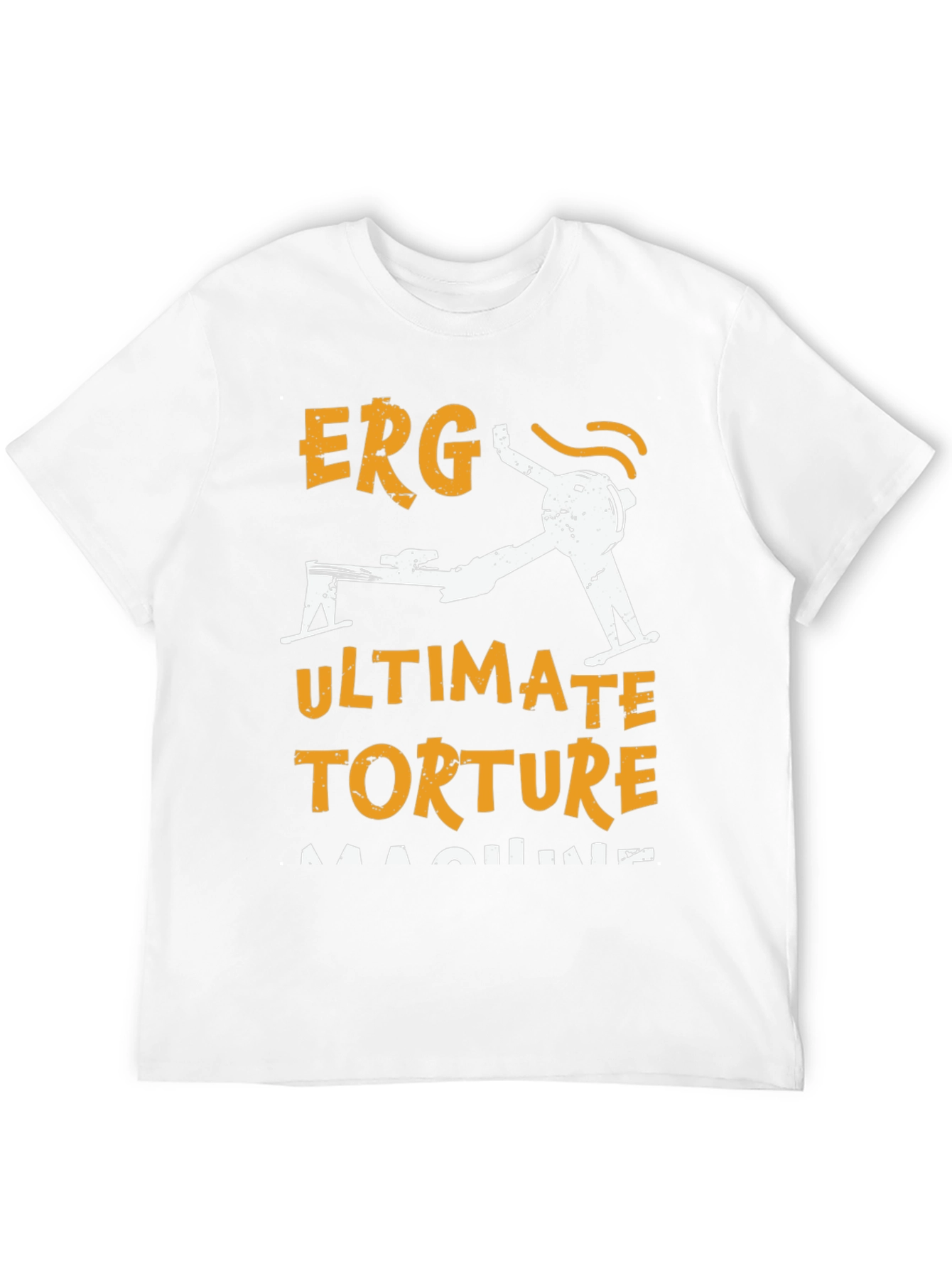 Erg Ultimate Torture Machine Rowing T-Shirt