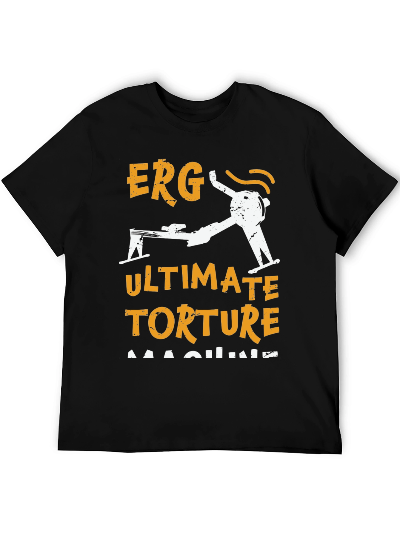 Erg Ultimate Torture Machine Rowing T-Shirt