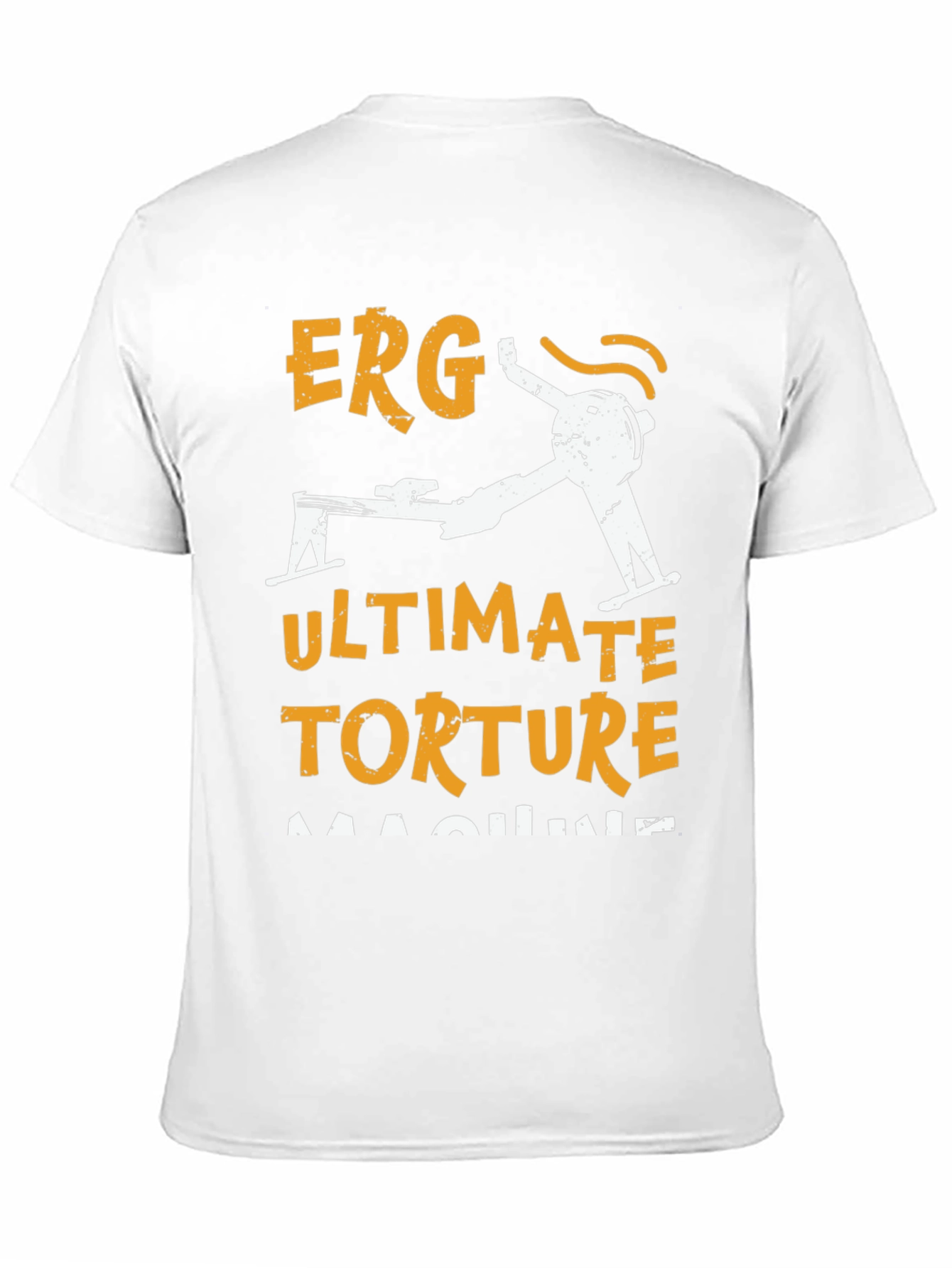 Erg Ultimate Torture Machine Rowing T-Shirt