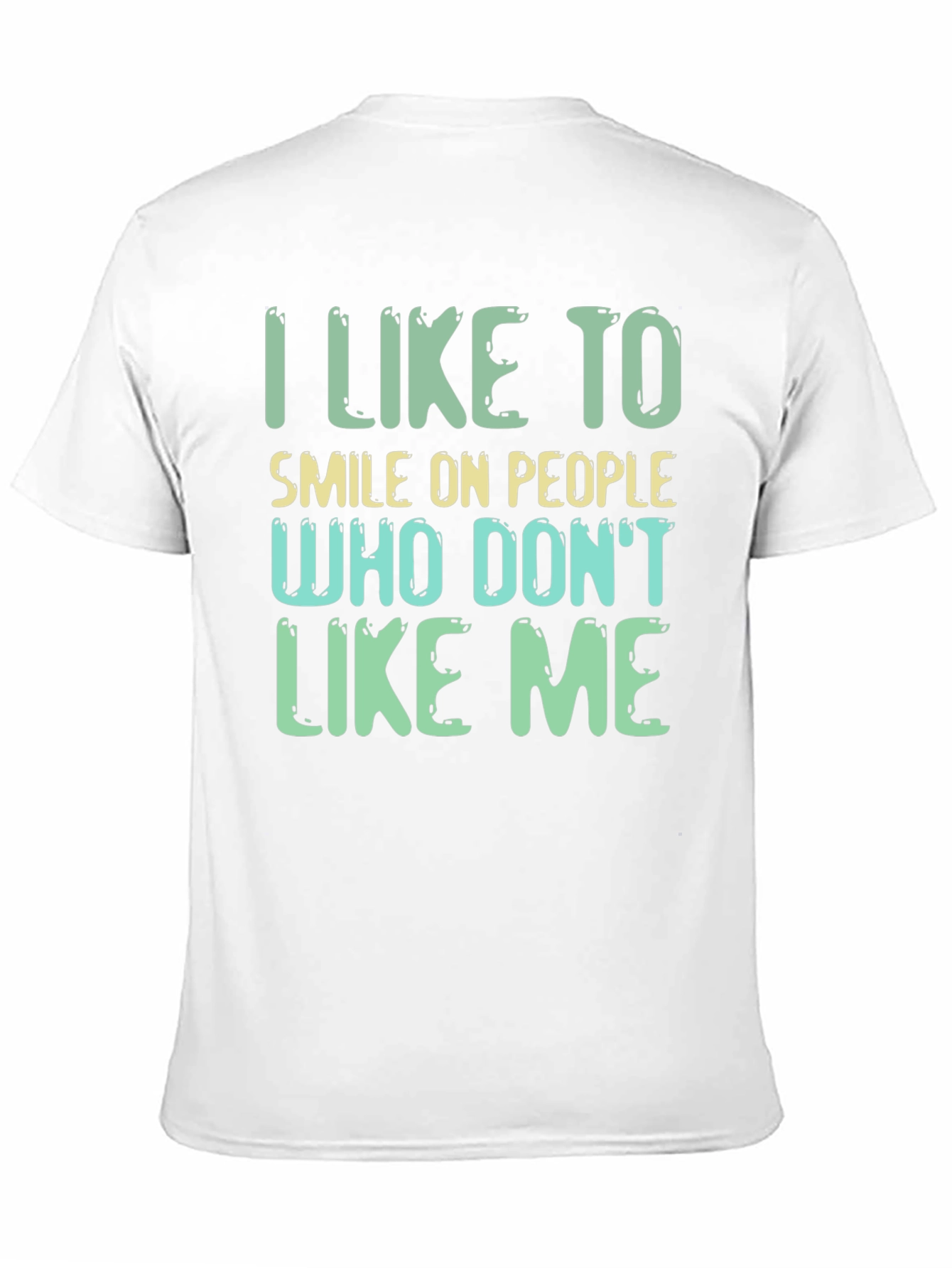 Humorous Graphic Tee: I Like To Smile