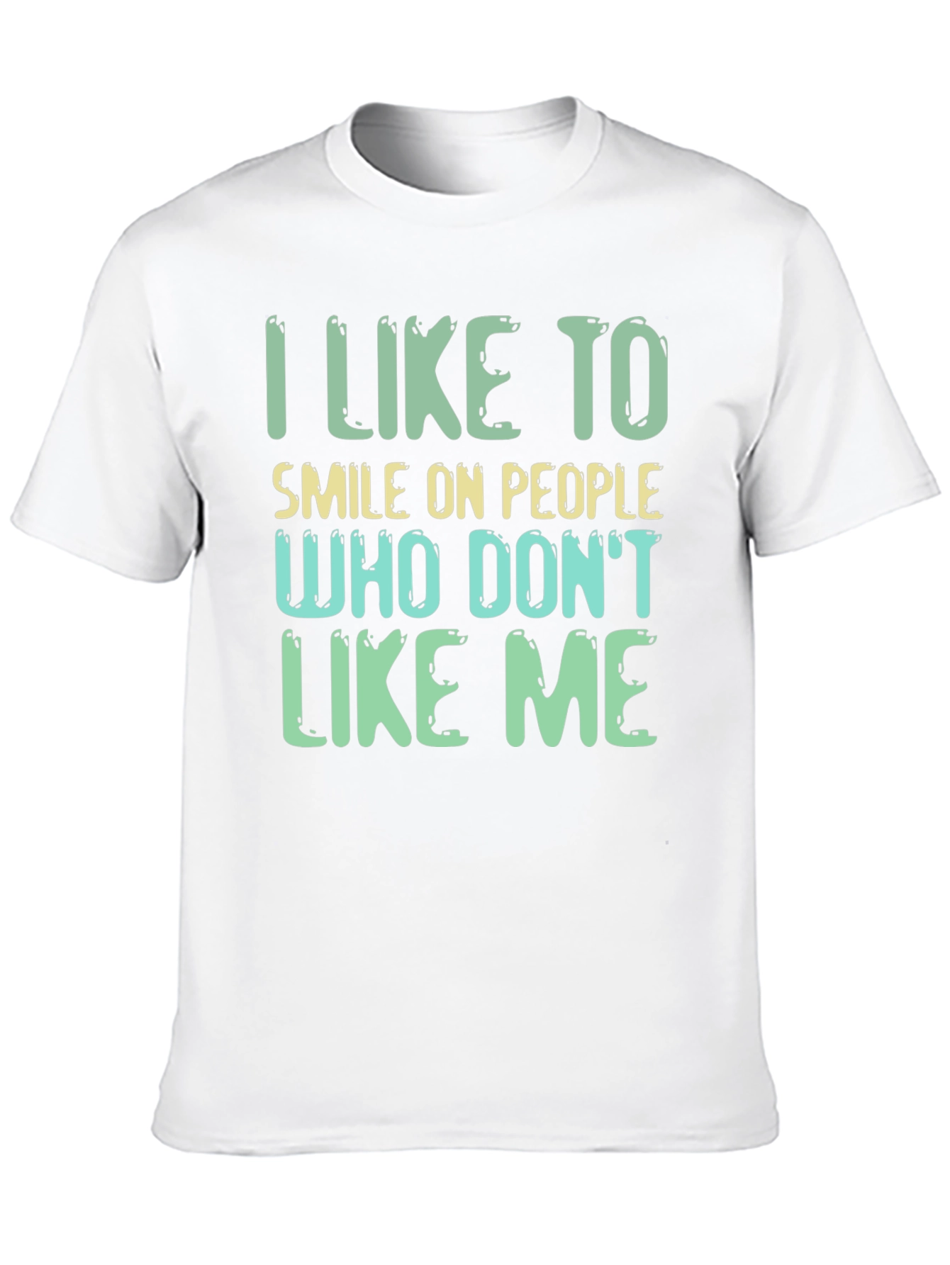 Humorous Graphic Tee: I Like To Smile