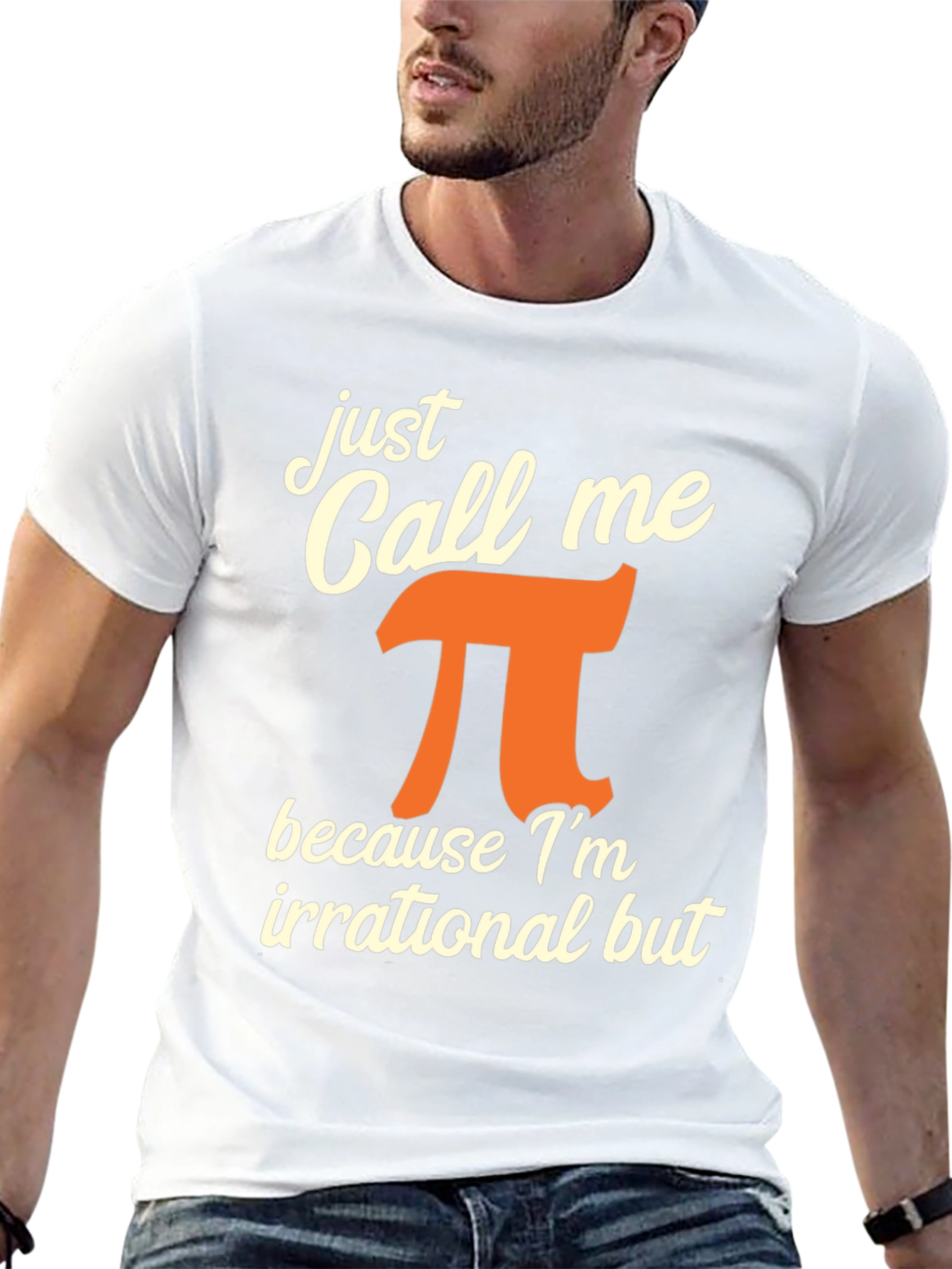 Just Call Me Pi T-Shirt - Irrational But Awesome!