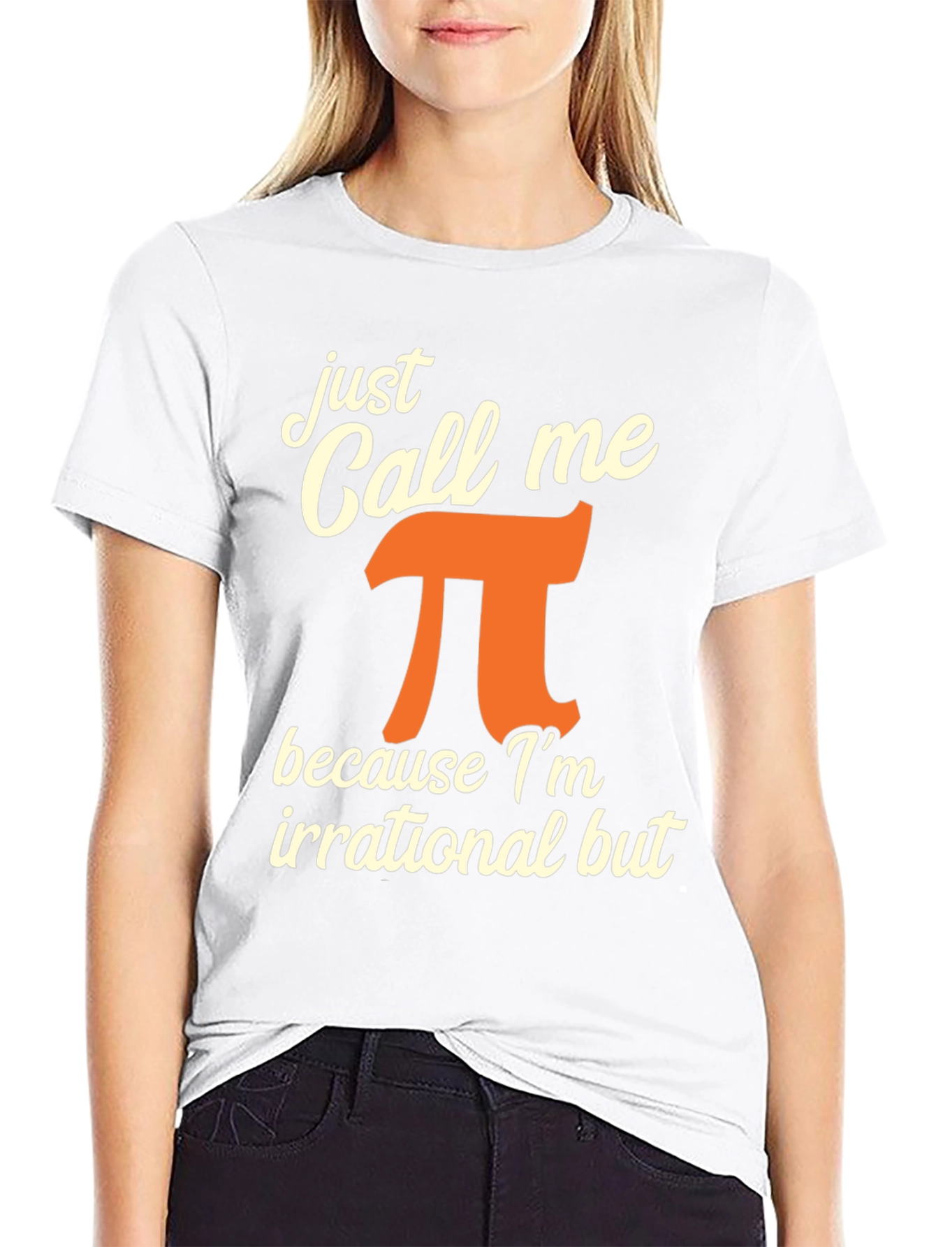 Just Call Me Pi T-Shirt - Irrational But Awesome!