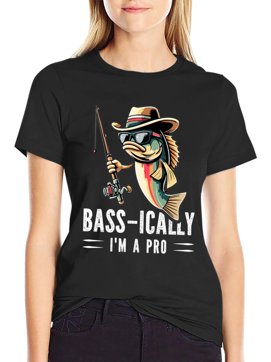 Bass-ically Im A Pro Fishing T-Shirt