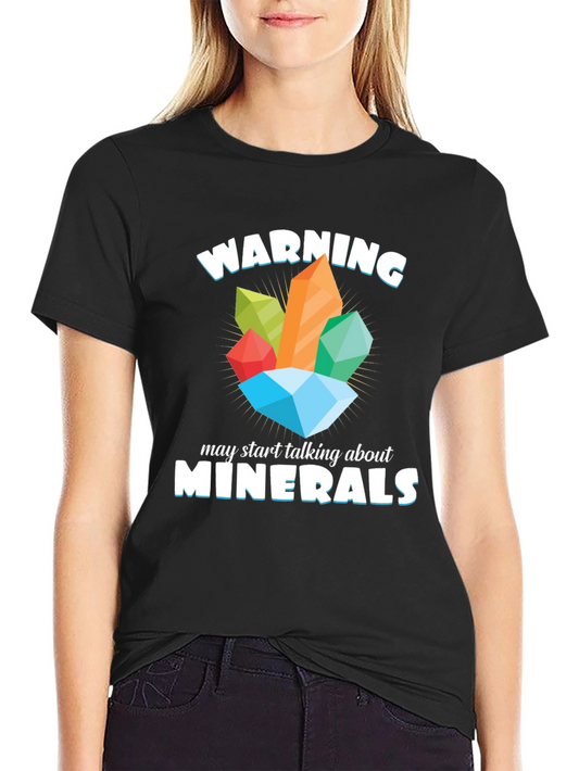 Warning May Talk About Minerals T-Shirt