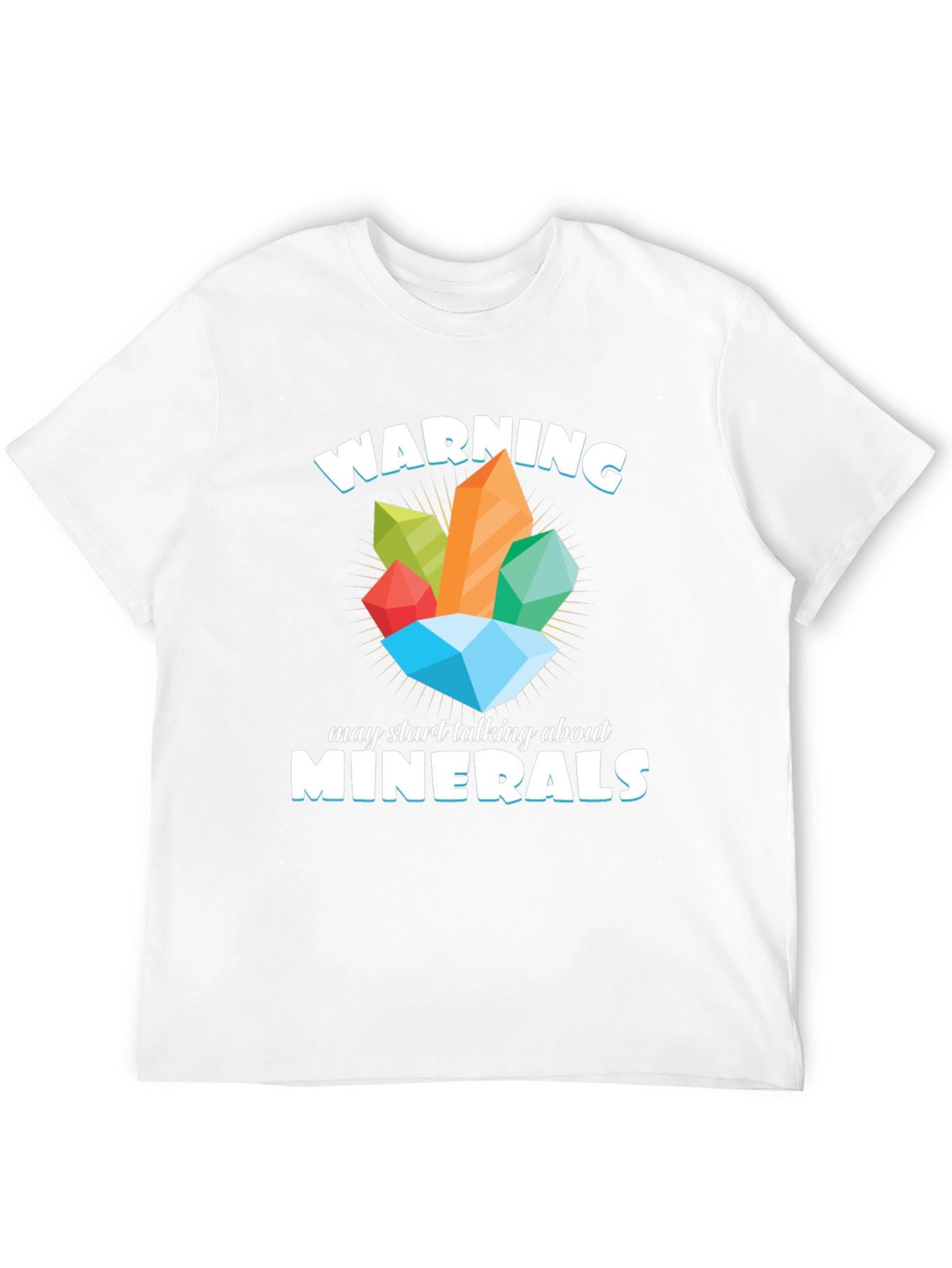 Warning May Talk About Minerals T-Shirt
