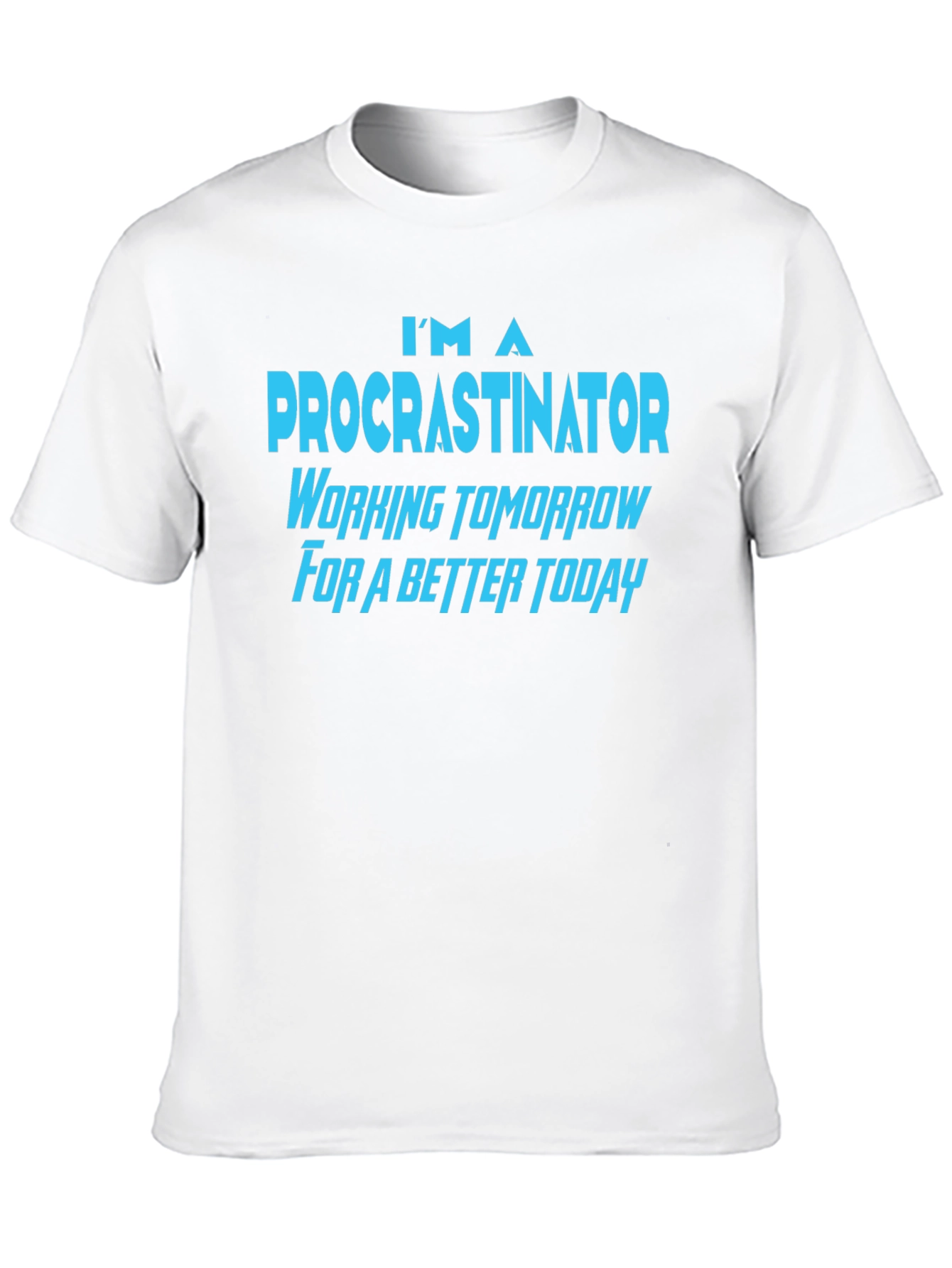 Procrastinator Funny Slogan T-Shirt