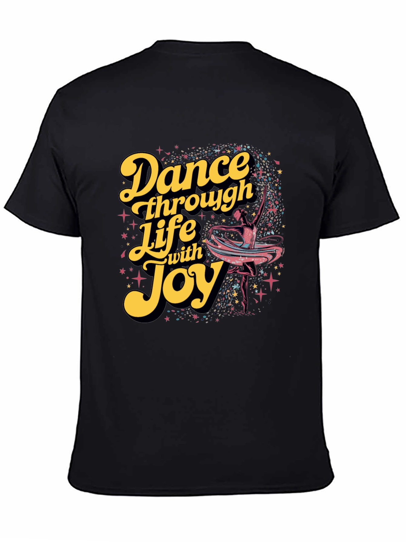 Dance Through Life with Joy T-Shirt