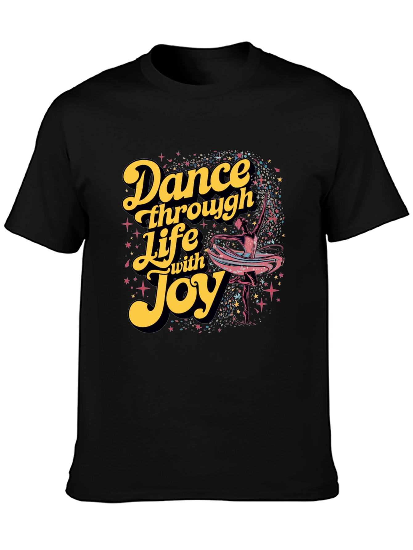Dance Through Life with Joy T-Shirt
