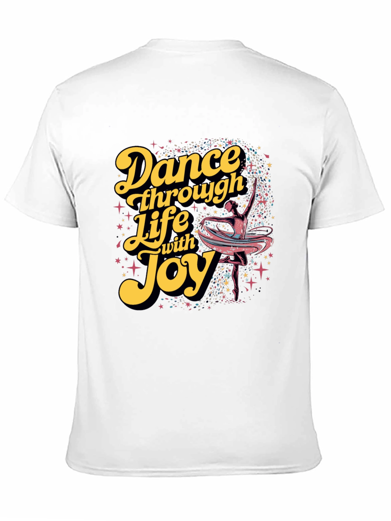 Dance Through Life with Joy T-Shirt