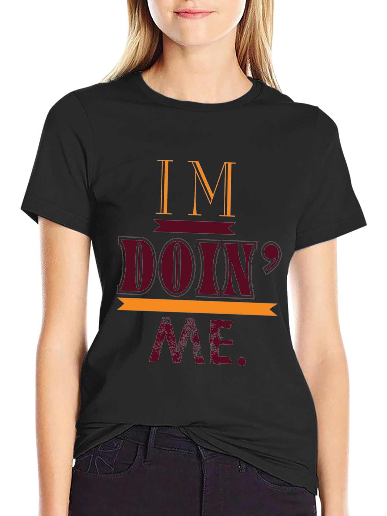 Im Doin Me T-Shirt Casual Crew Neck Tee